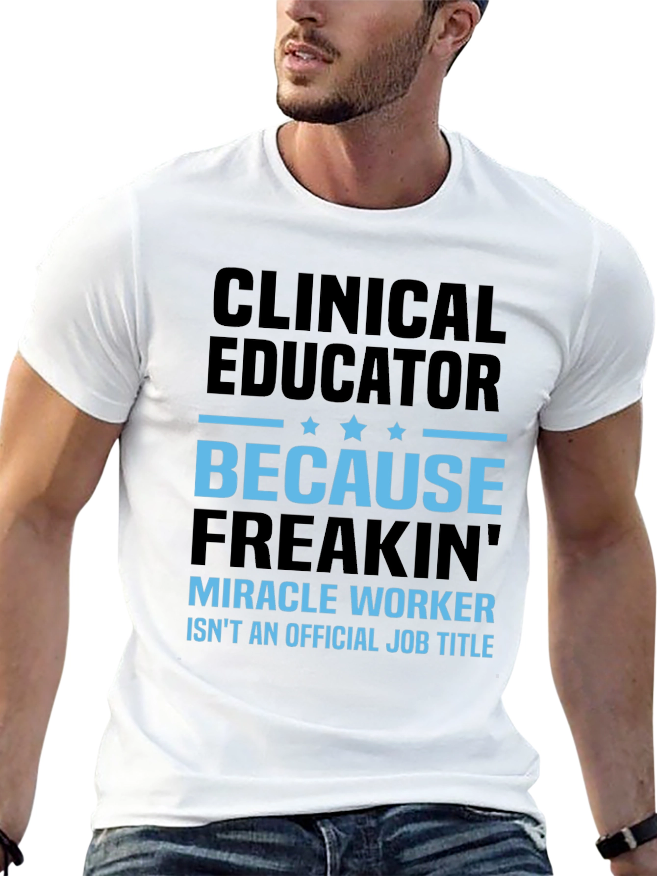 Clinical Educator Miracle Worker T-Shirt
