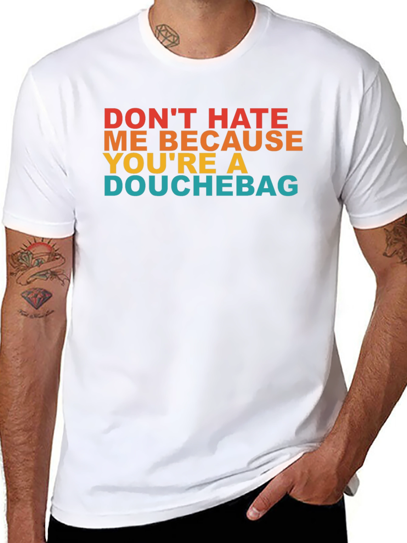 Dont Hate Me T-Shirt - Funny Novelty Tee