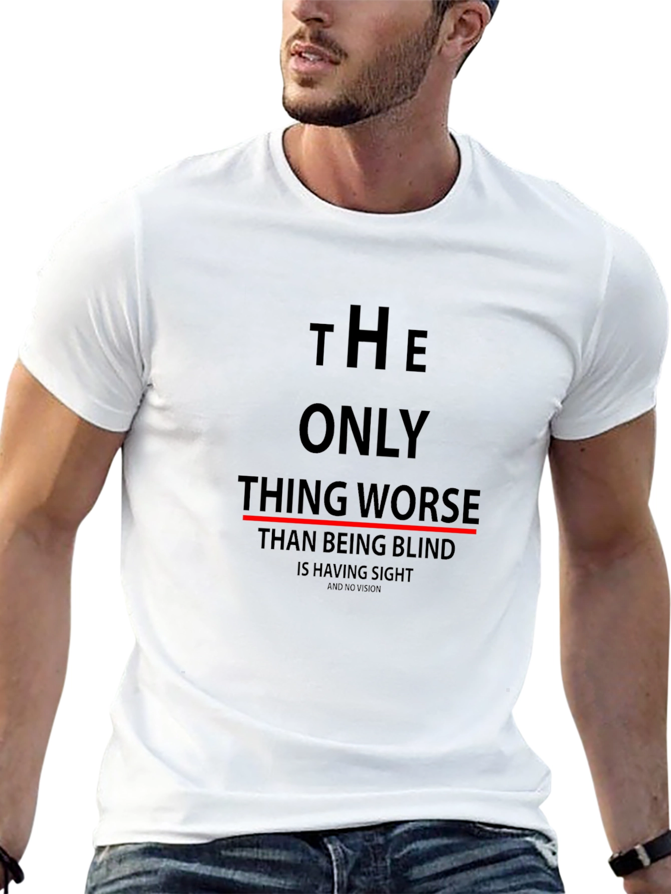 The Only Thing Worse Graphic Tee
