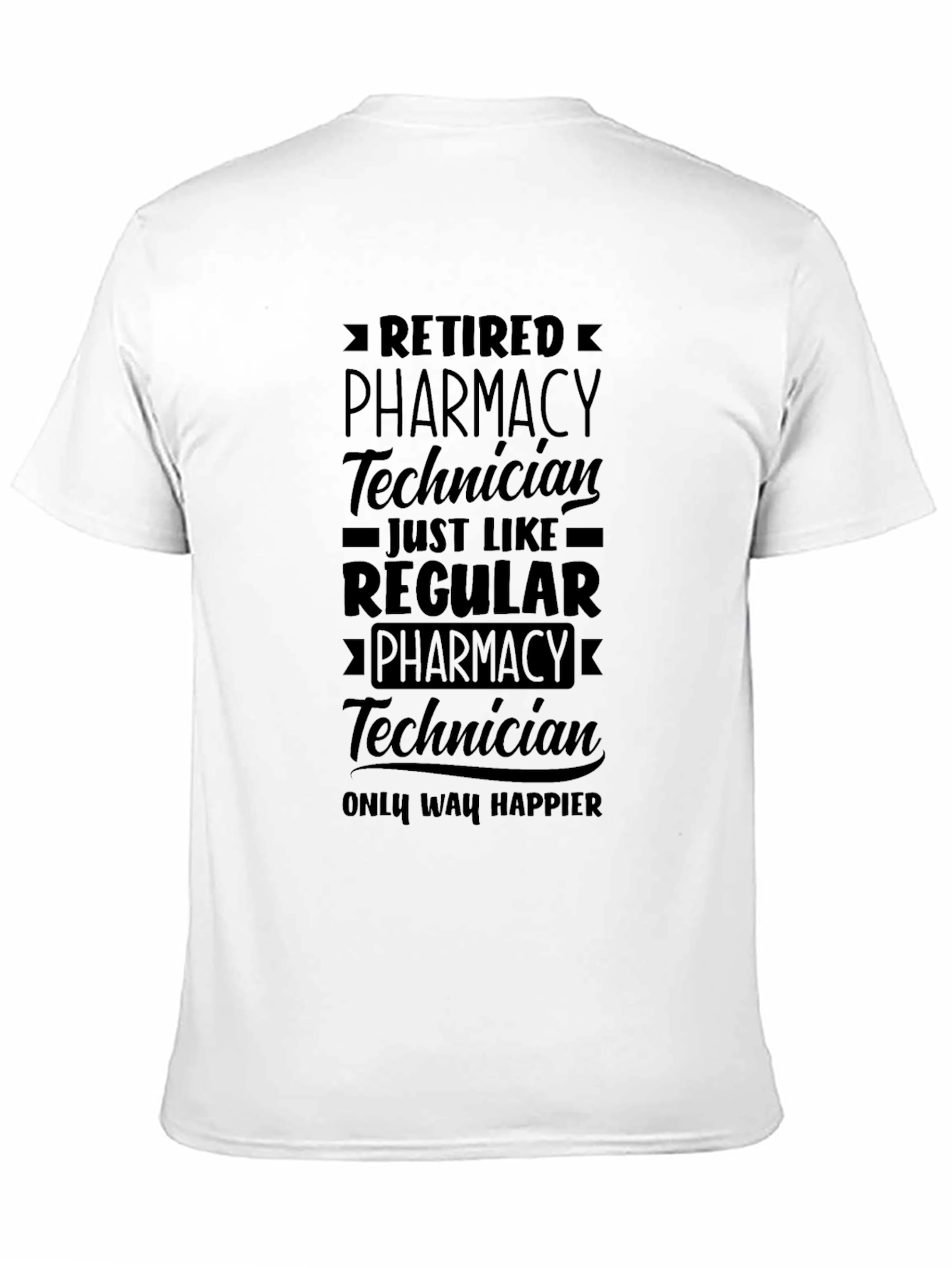 Retired Pharmacy Technician T-Shirt - Happy Retirement Gift