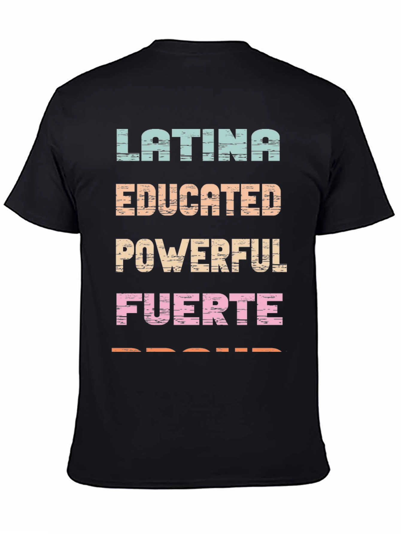 Latina Educated Powerful Fuerte Proud T-Shirt