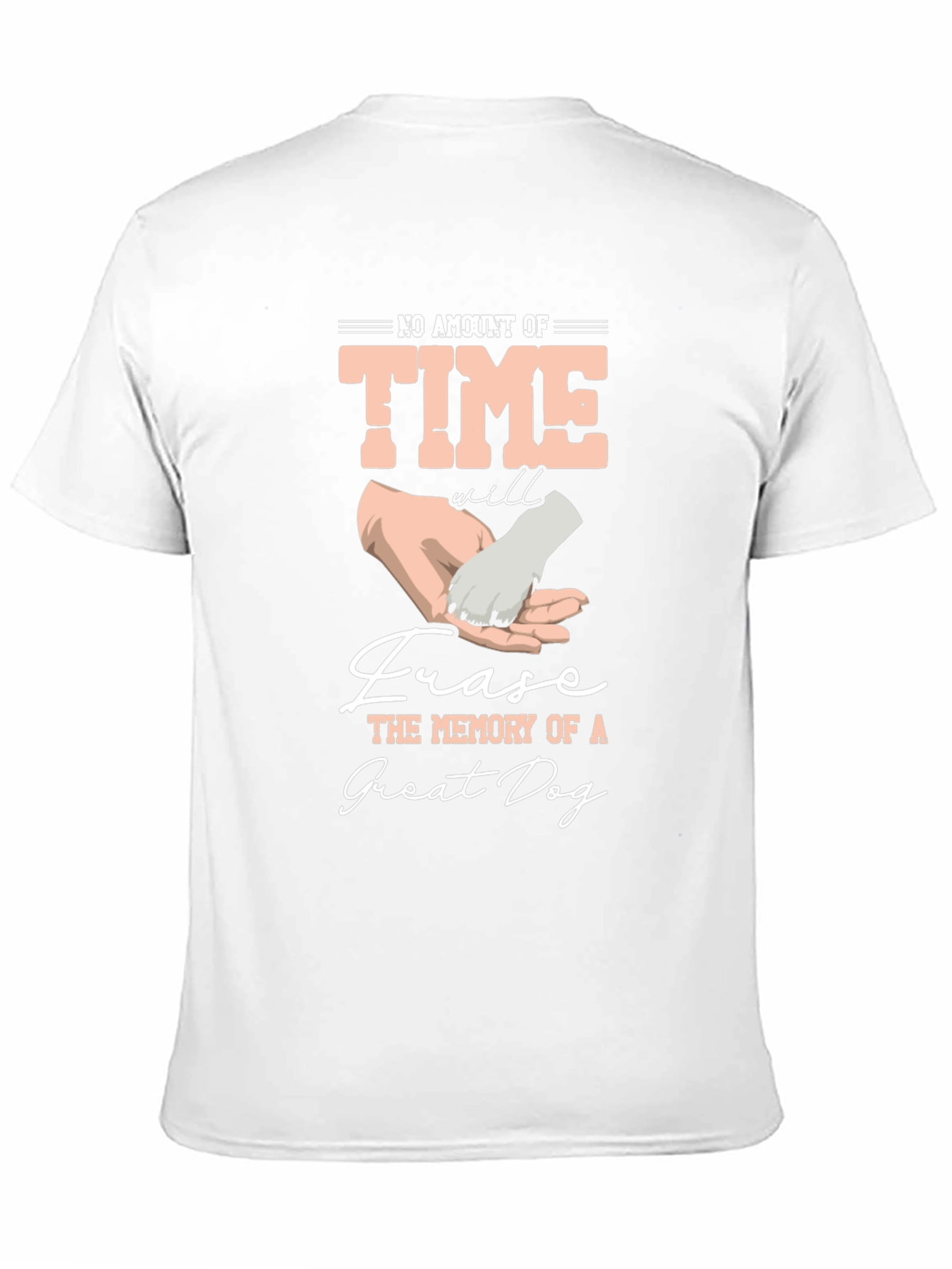 Dog Memorial T-Shirt - No Amount of Time