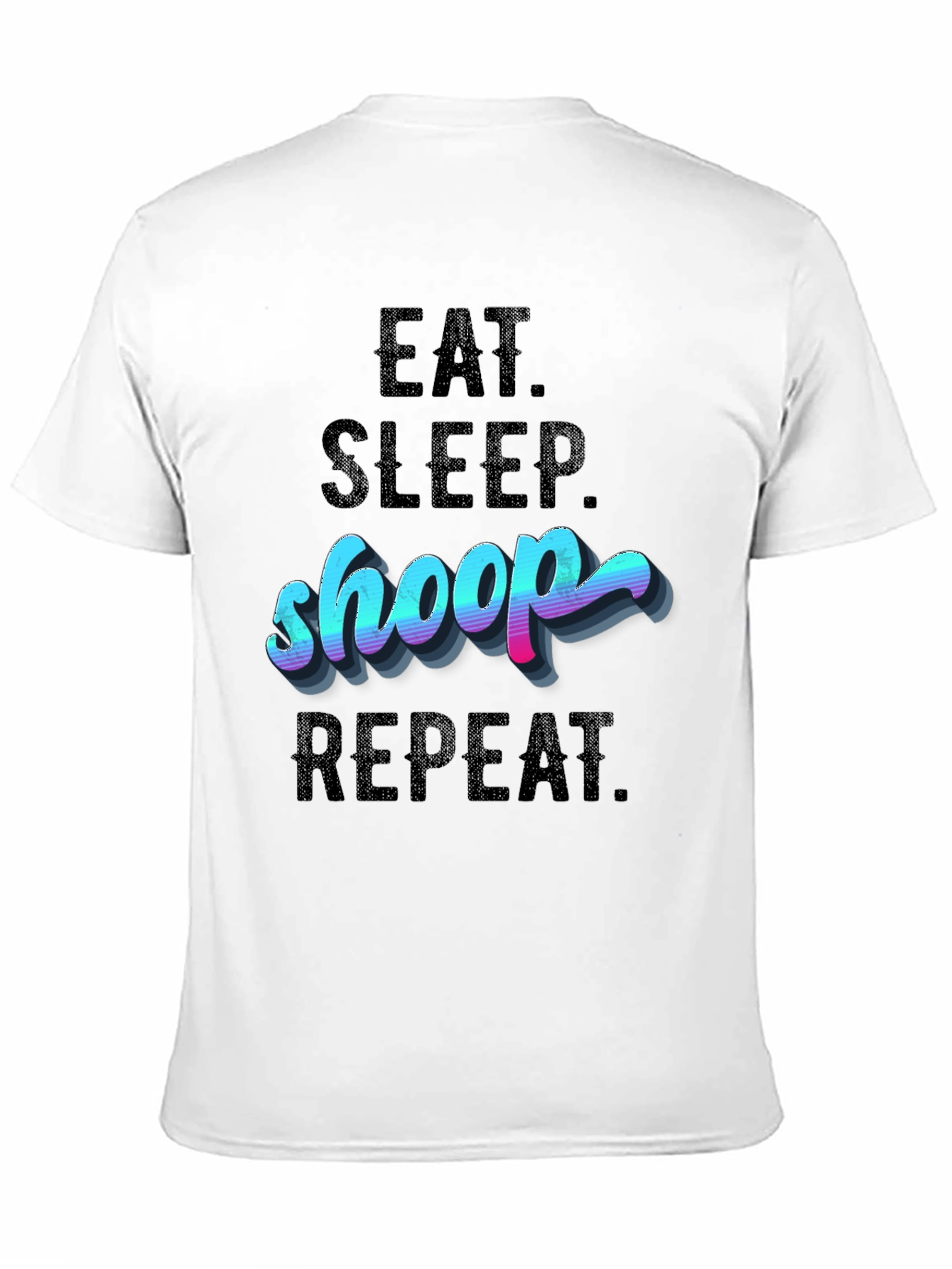 Eat Sleep Shoop Repeat Black T-Shirt