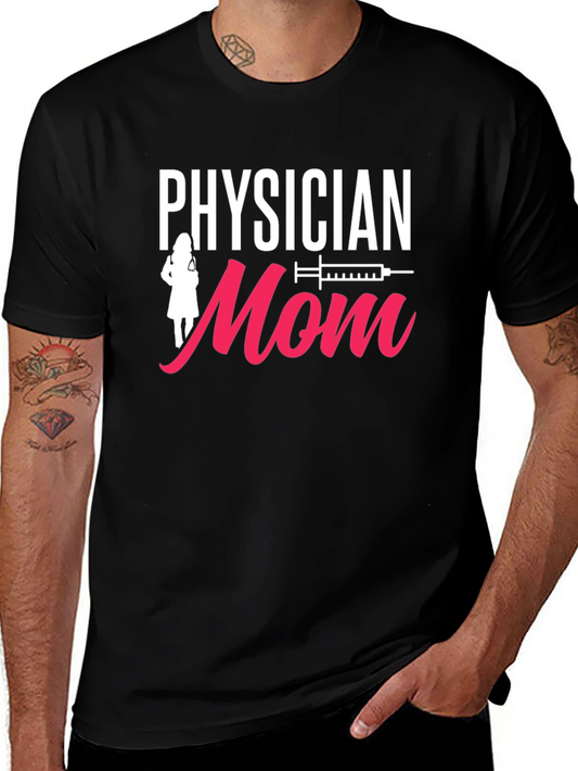 Physician Mom T-Shirt - Doctor Nurse Medical Gift
