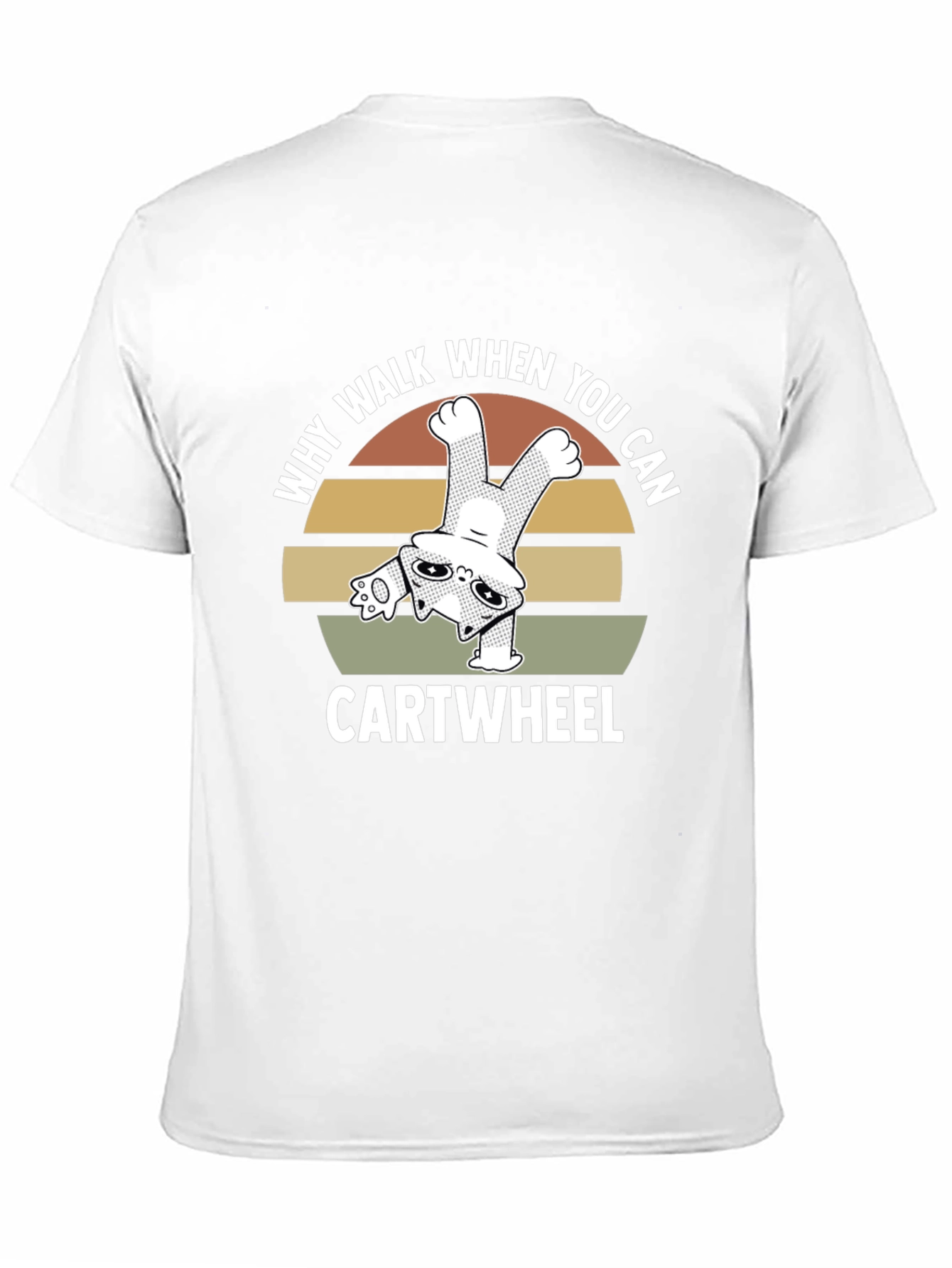 Why Walk When You Can Cartwheel Cat T-Shirt