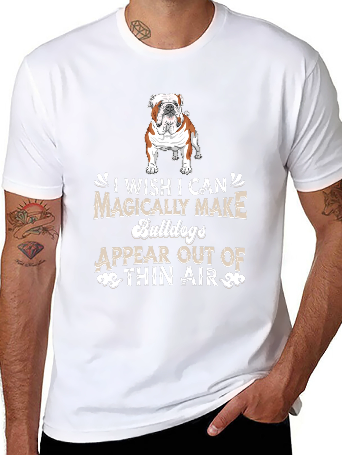 Bulldog Lover T-Shirt - Magically Make Bulldogs Appear