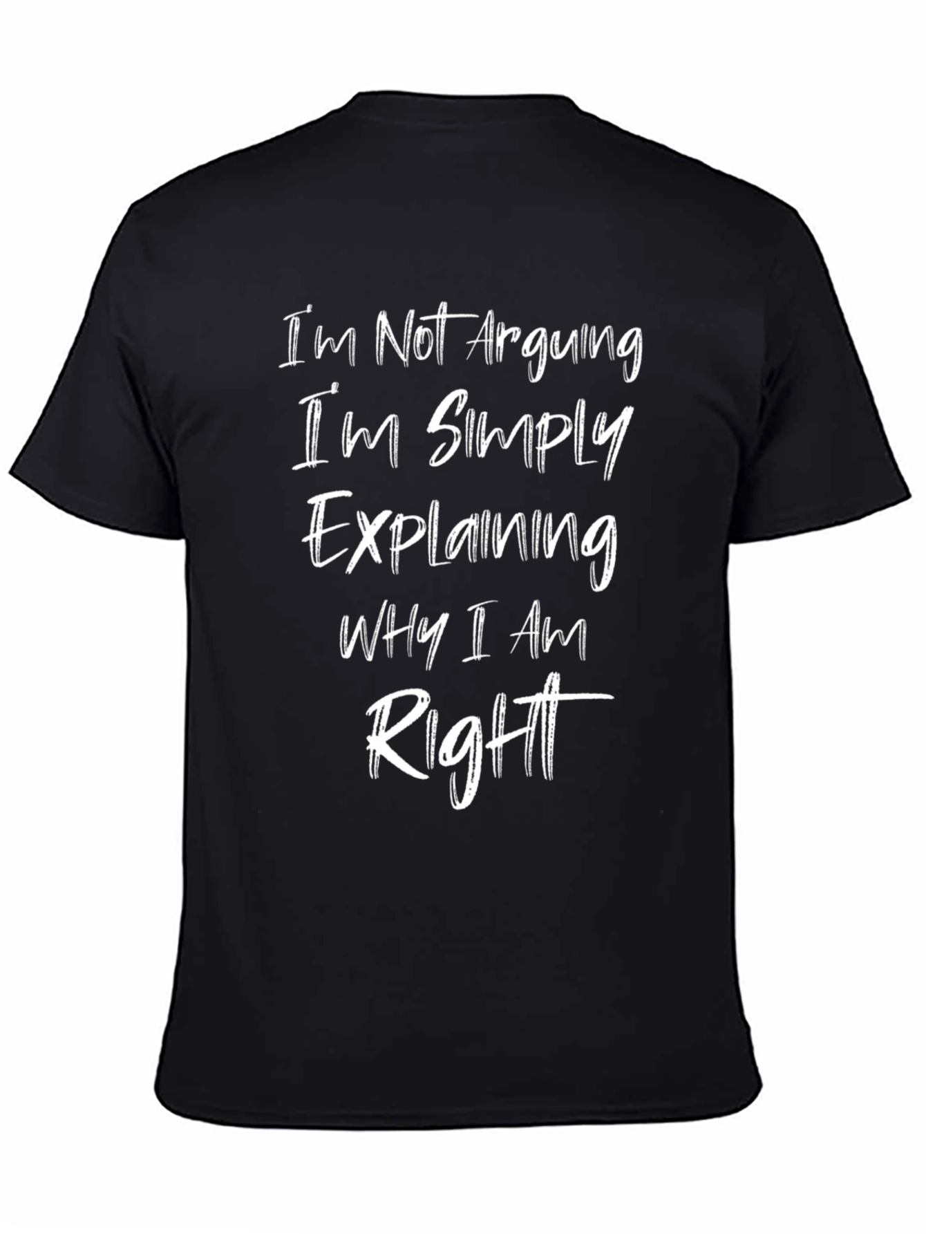 Funny Im Not Arguing Graphic Tee