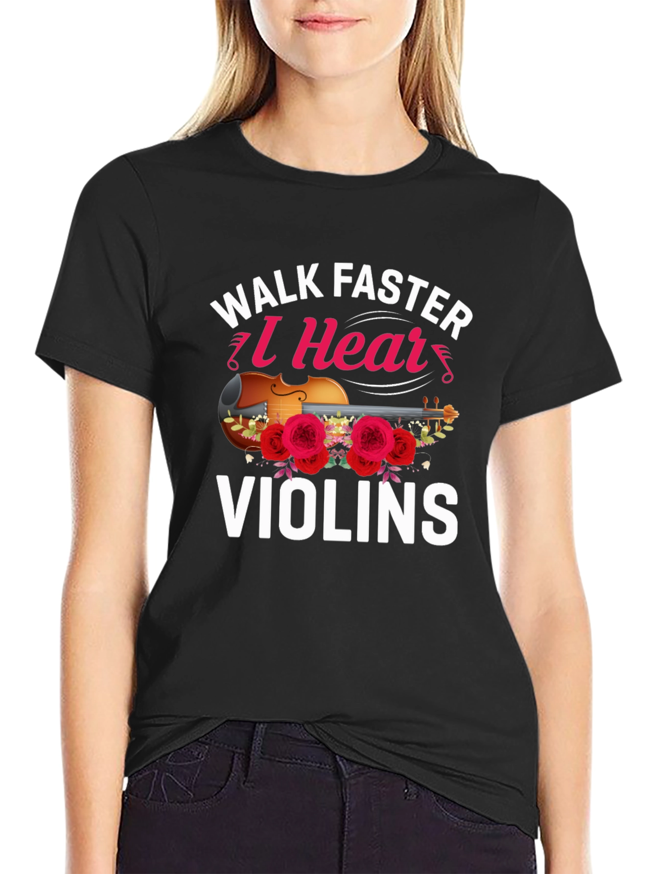 Walk Faster I Hear Violins T-Shirt