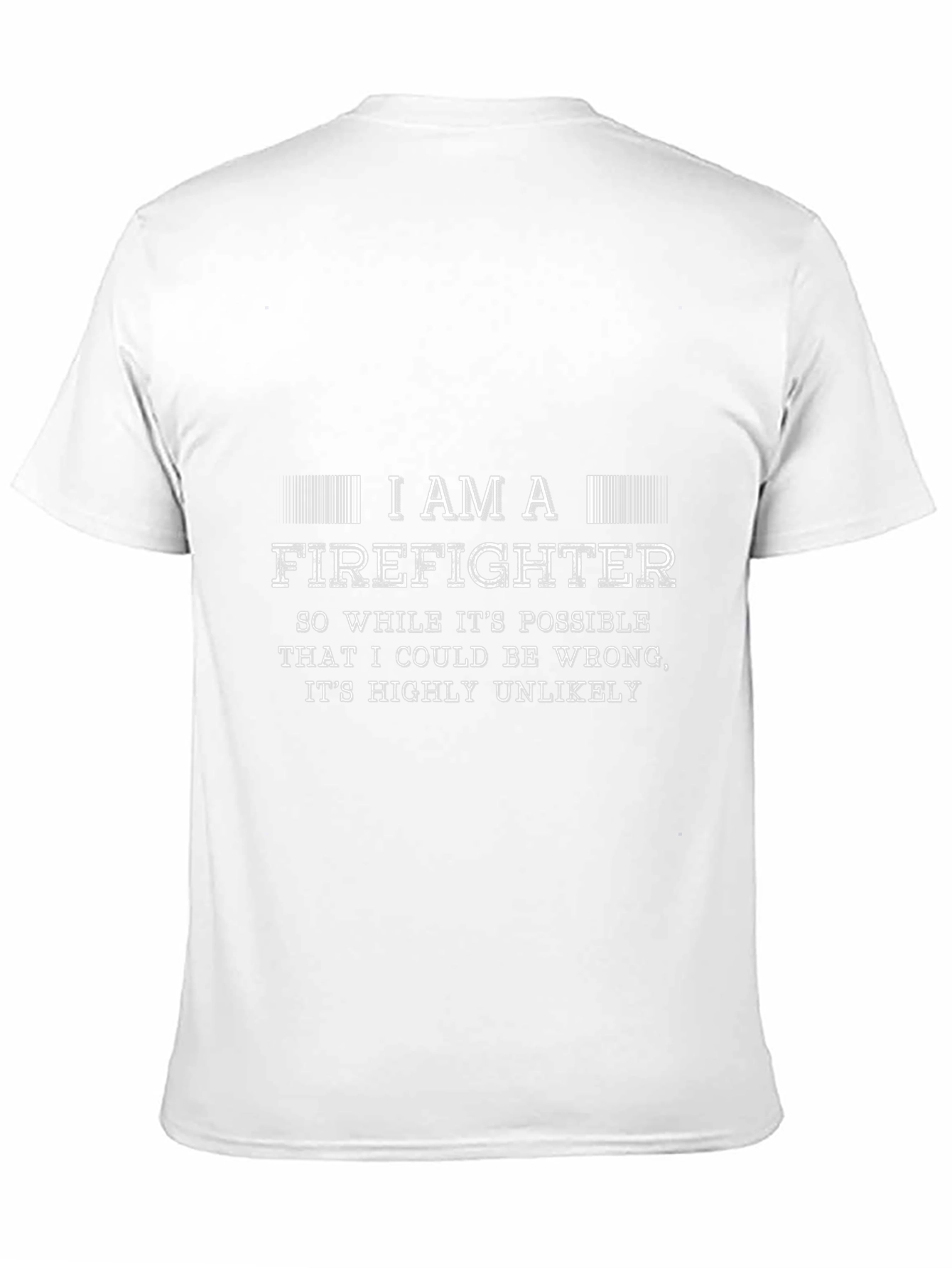 Firefighter T-Shirt - Funny Saying