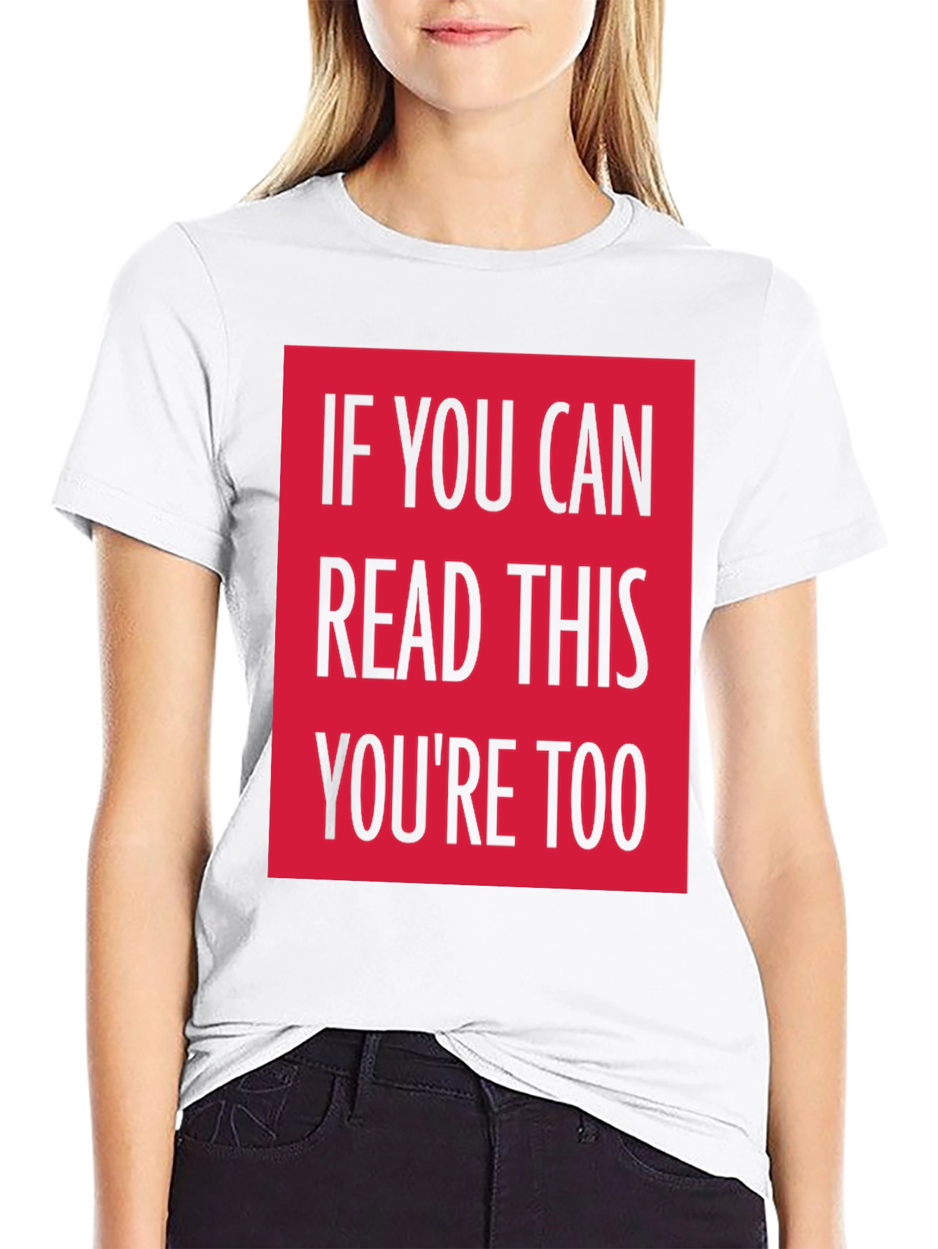 Funny Graphic Tee - If You Can Read This...