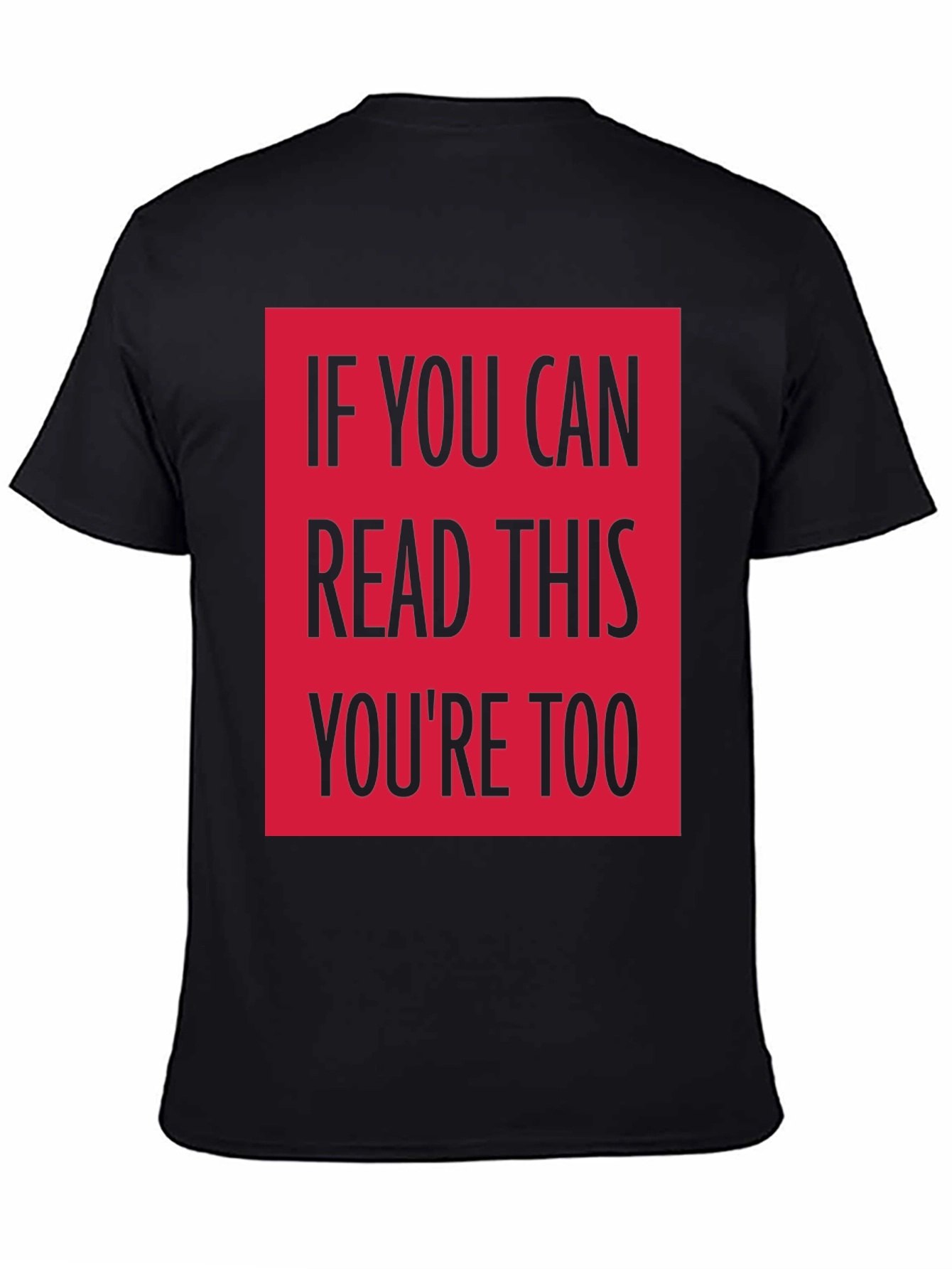 Funny Graphic Tee - If You Can Read This...