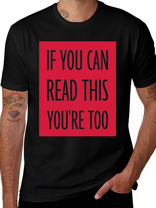 Funny Graphic Tee - If You Can Read This...