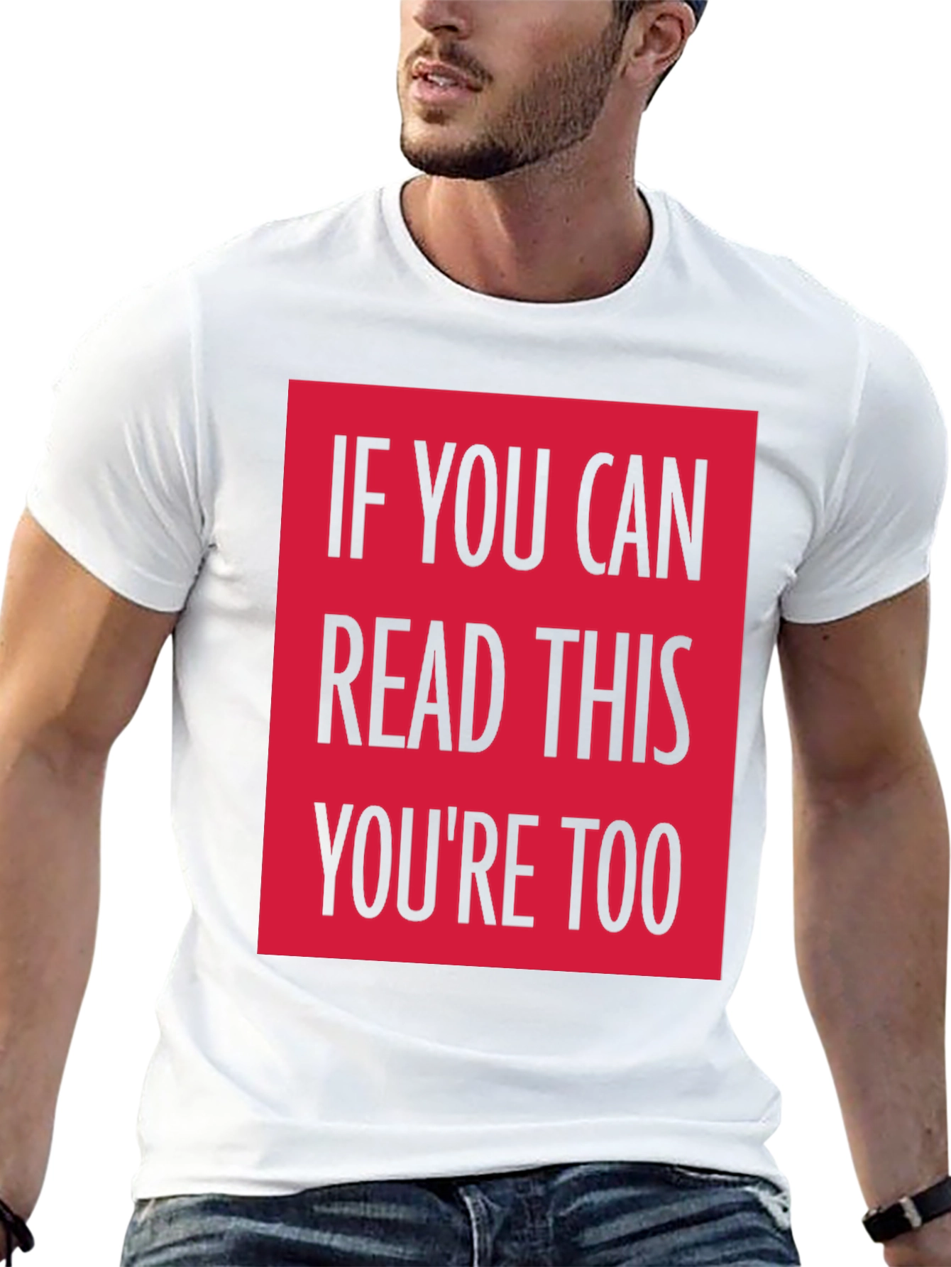 Funny Graphic Tee - If You Can Read This...