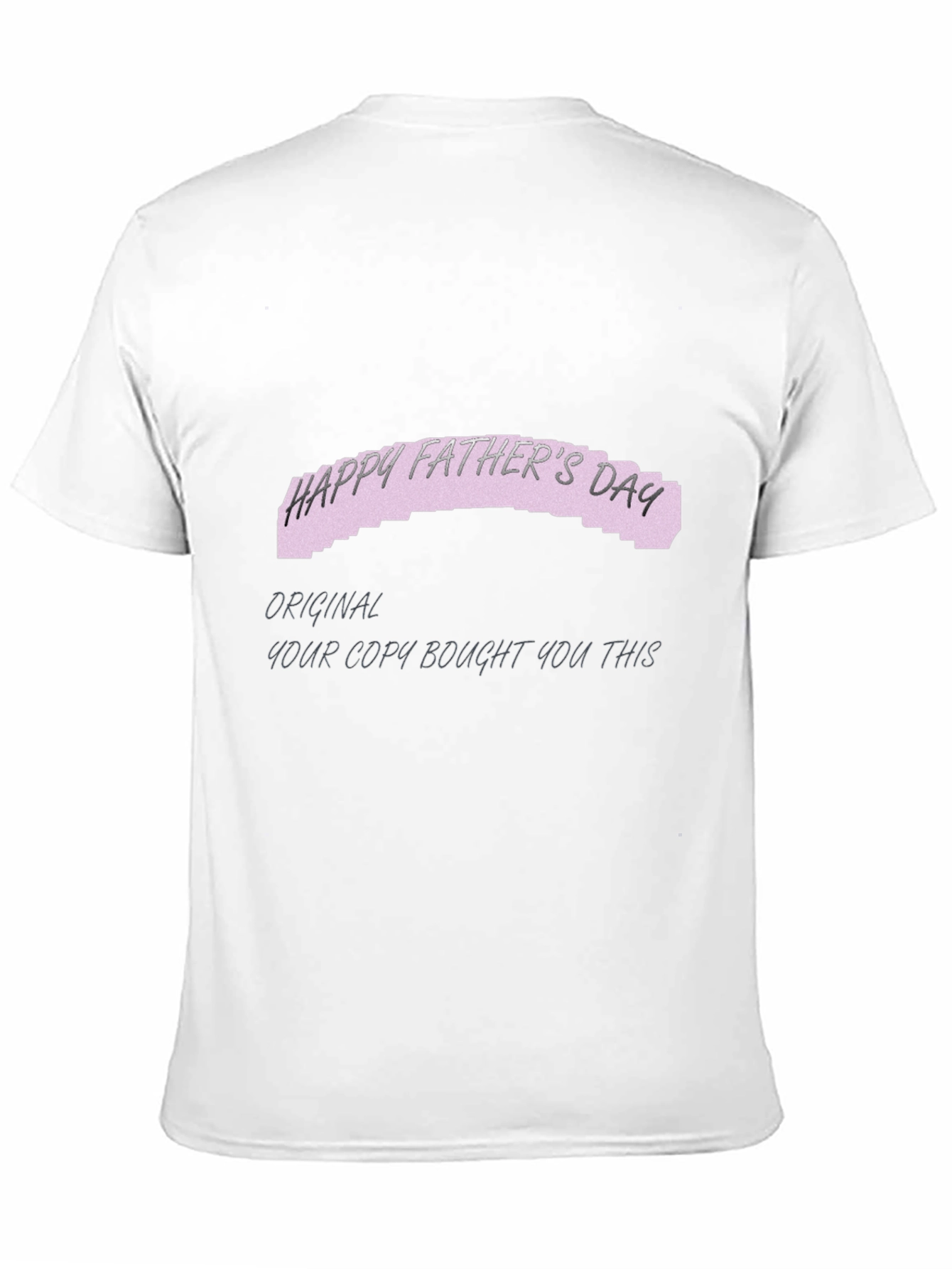 Happy Fathers Day Original Copy T-Shirt