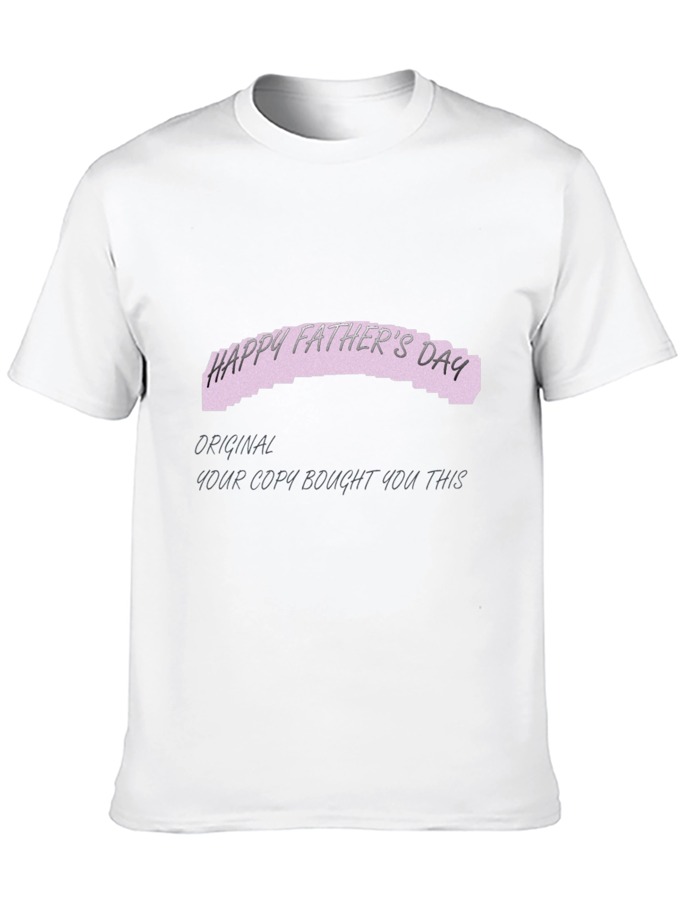 Happy Fathers Day Original Copy T-Shirt