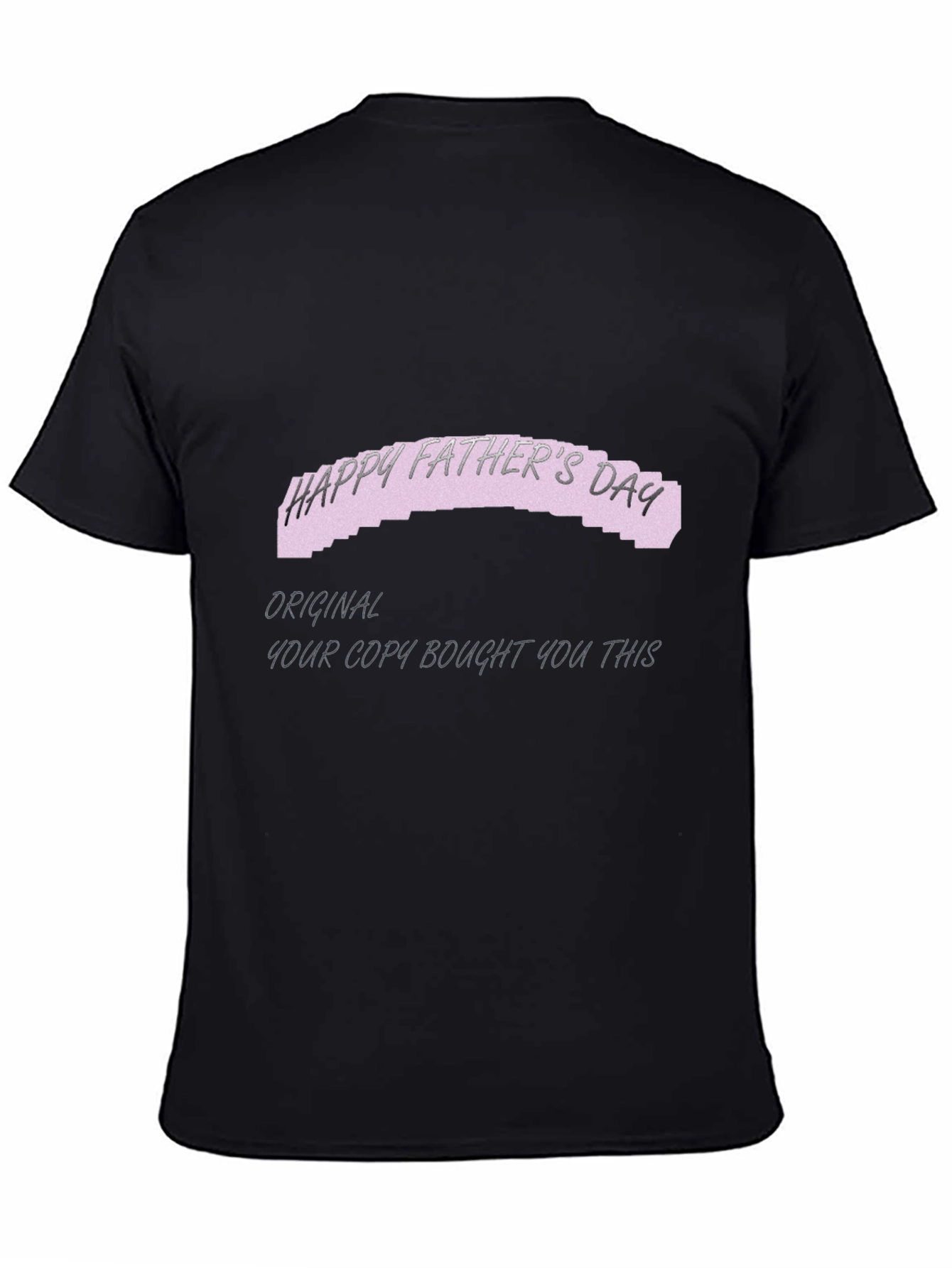 Happy Fathers Day Original Copy T-Shirt