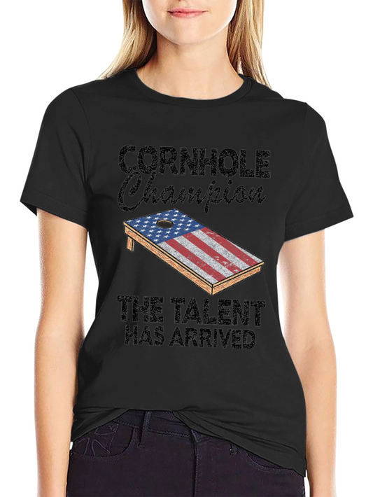 Cornhole Champion T-Shirt - The Talent Has Arrived