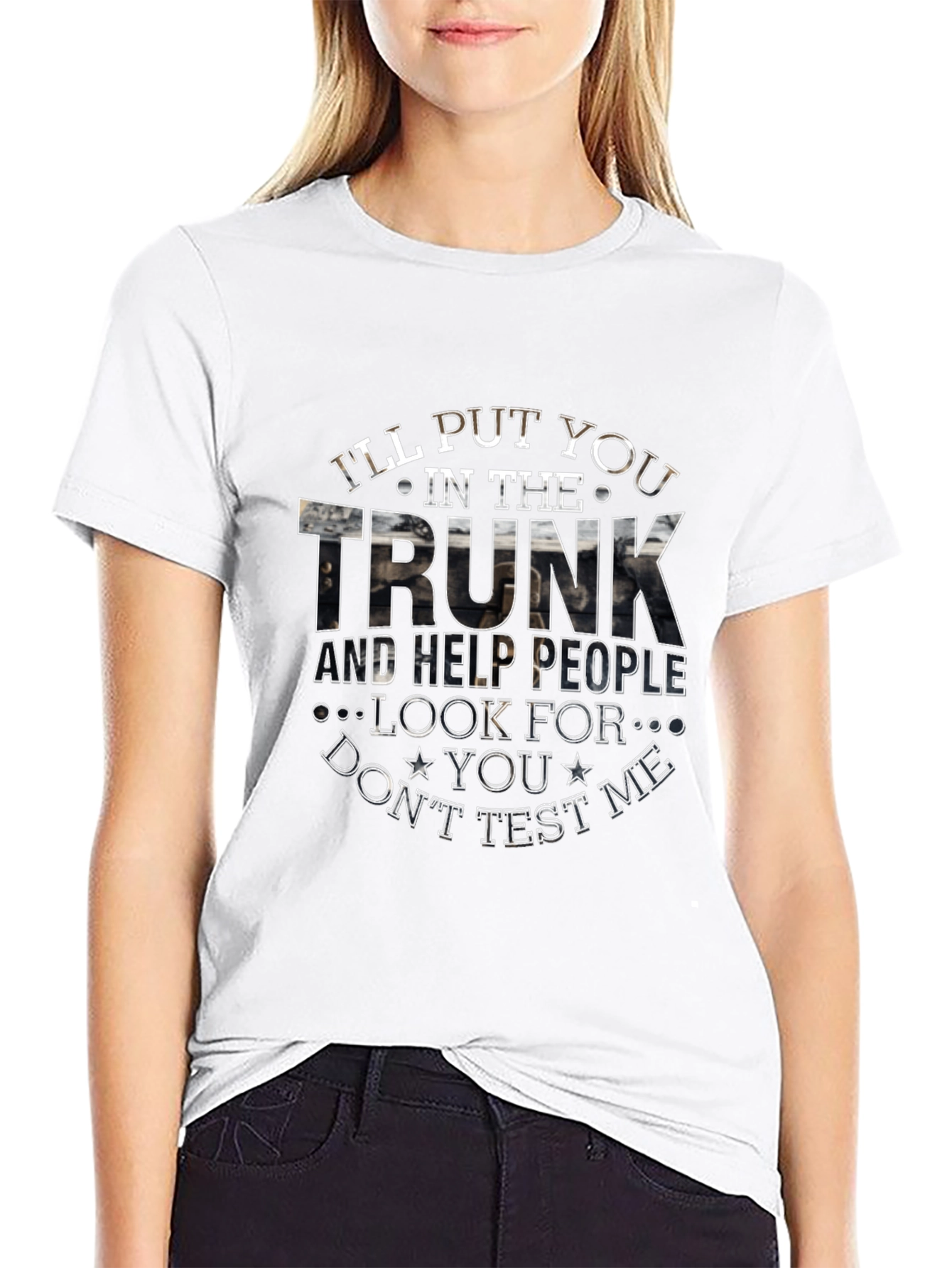 Ill Put You in The Trunk Novelty T-Shirt