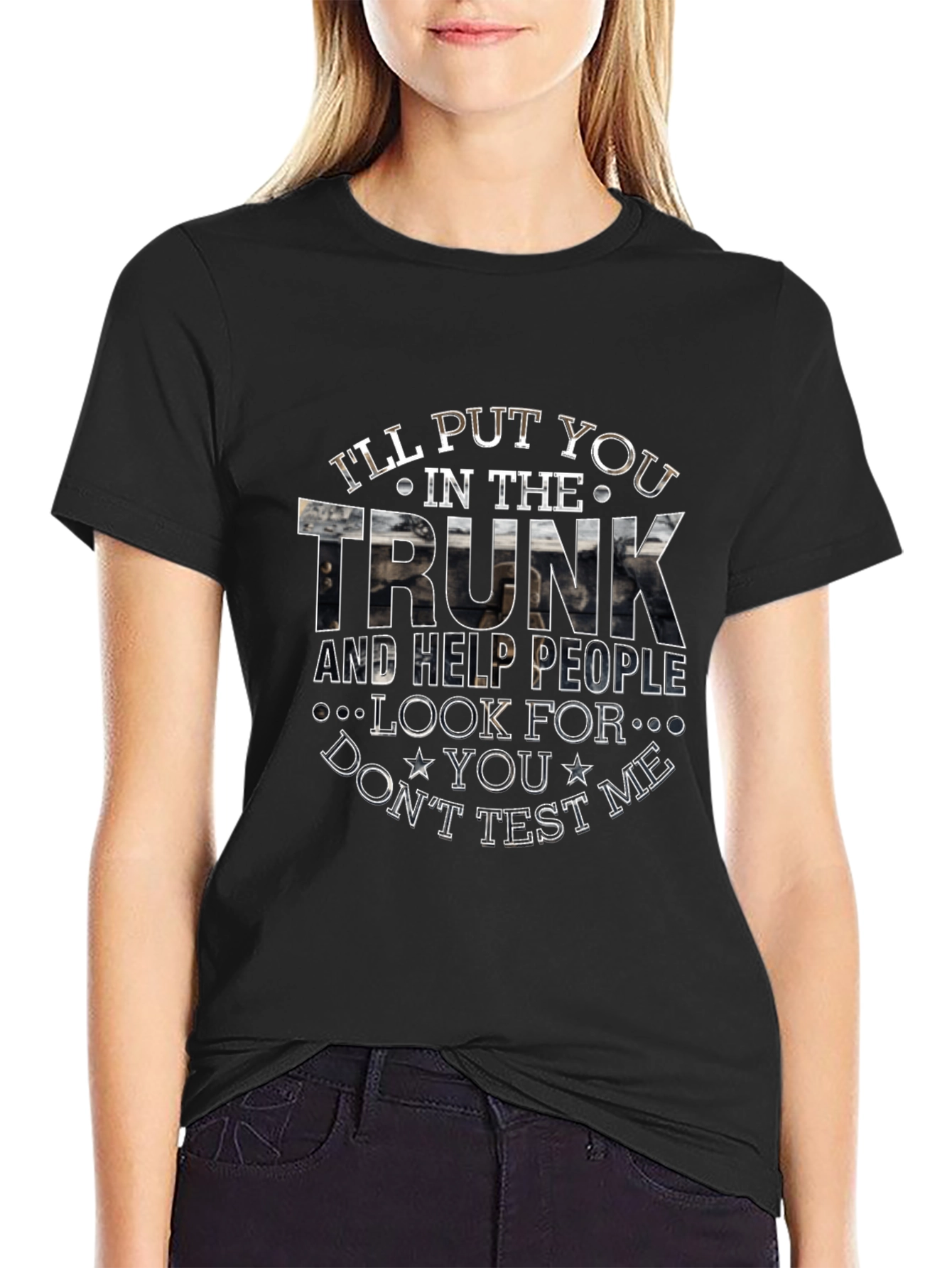 Ill Put You in The Trunk Novelty T-Shirt