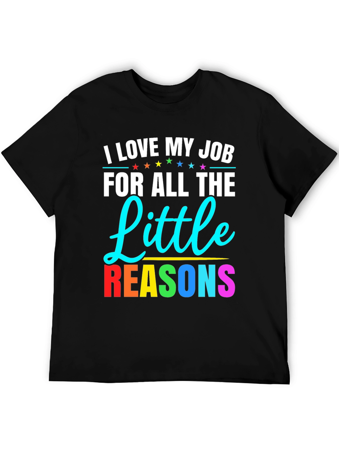 I Love My Job T-Shirt Teacher Appreciation