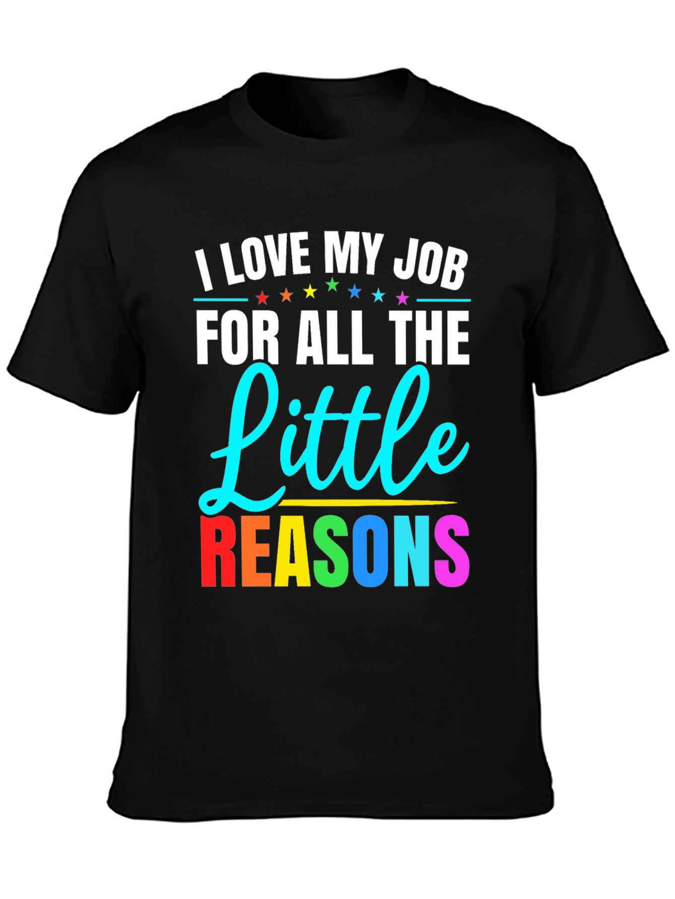 I Love My Job T-Shirt Teacher Appreciation