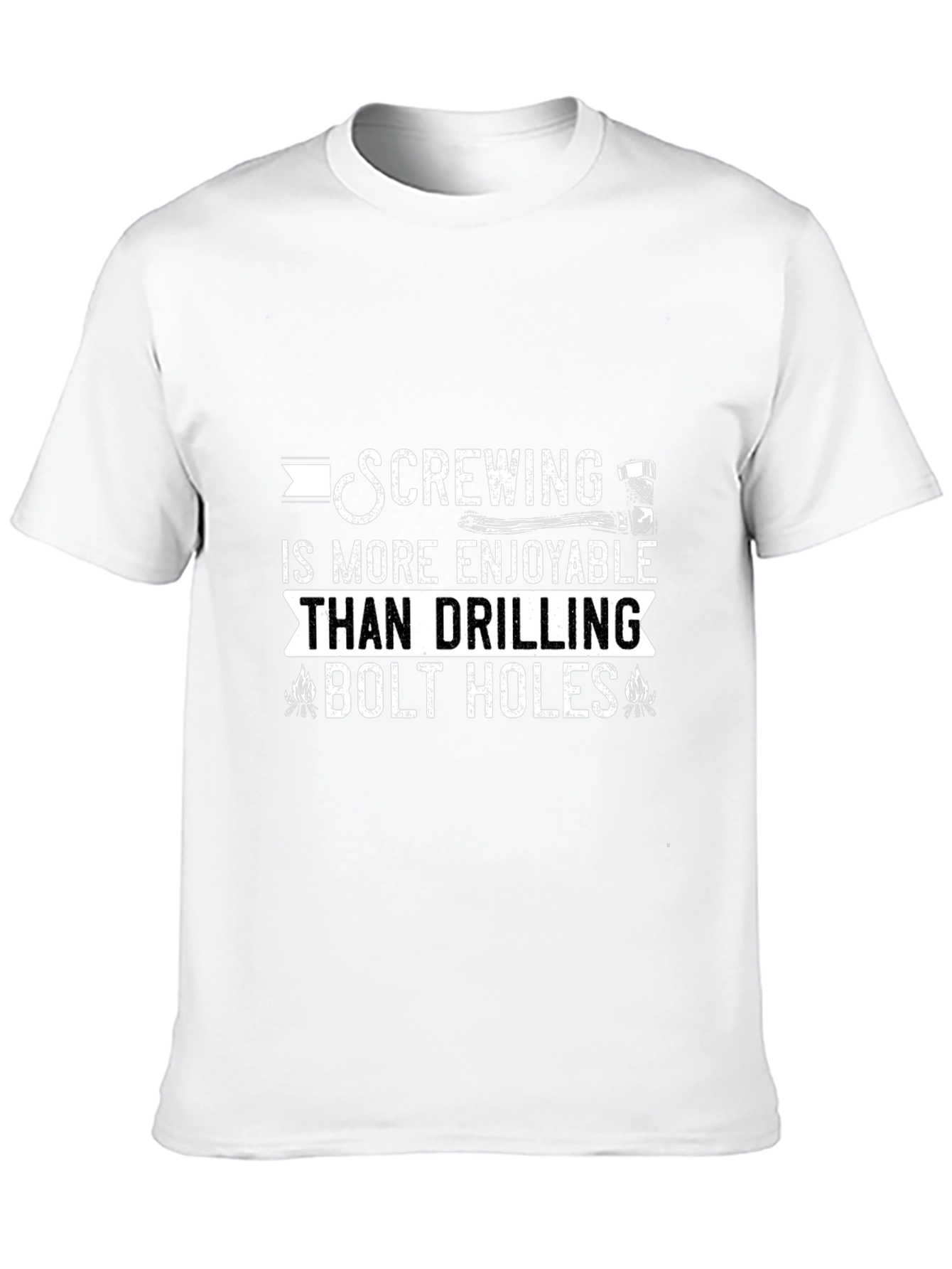 Screwing More Enjoyable Than Drilling T-Shirt
