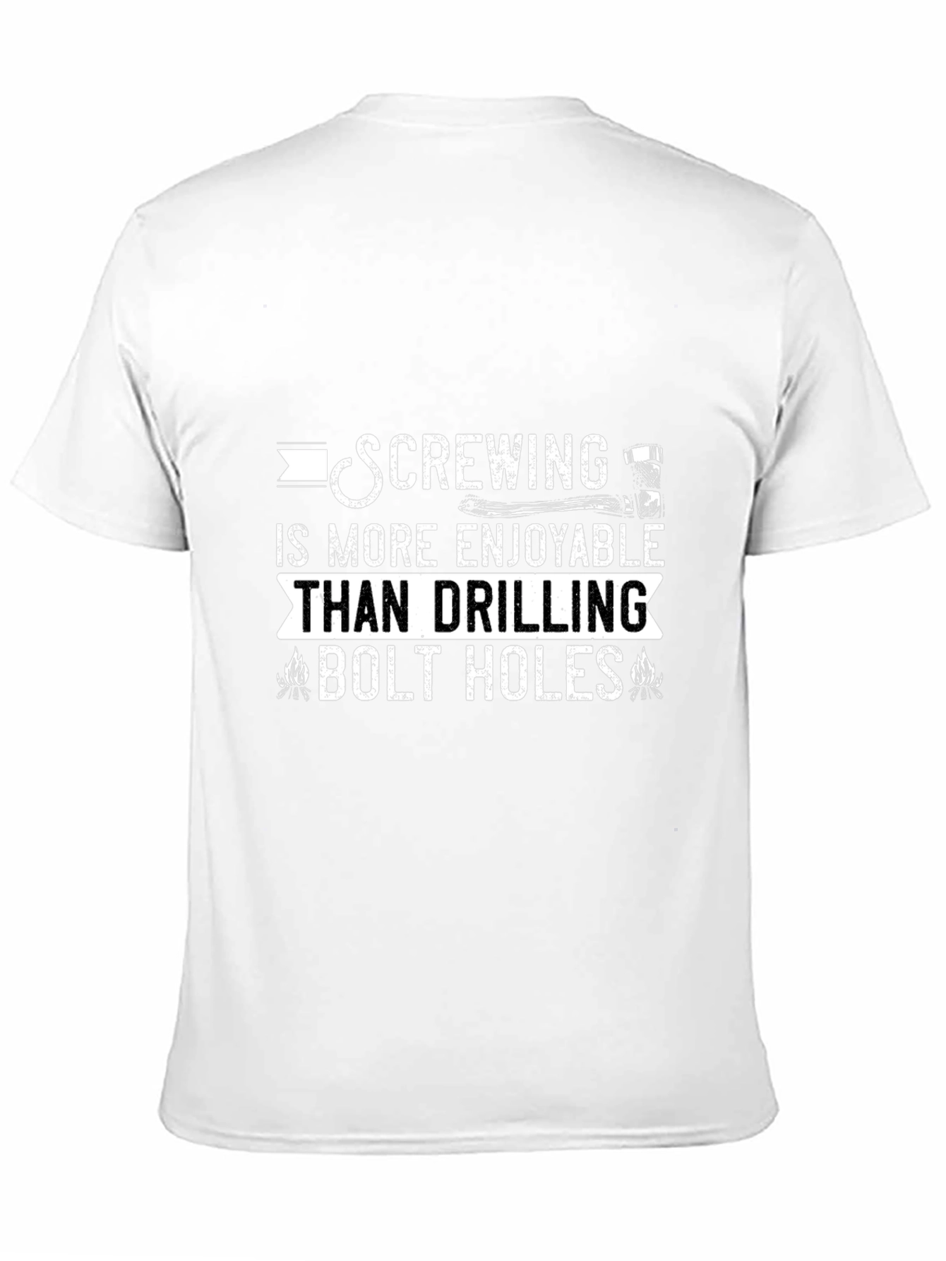 Screwing More Enjoyable Than Drilling T-Shirt