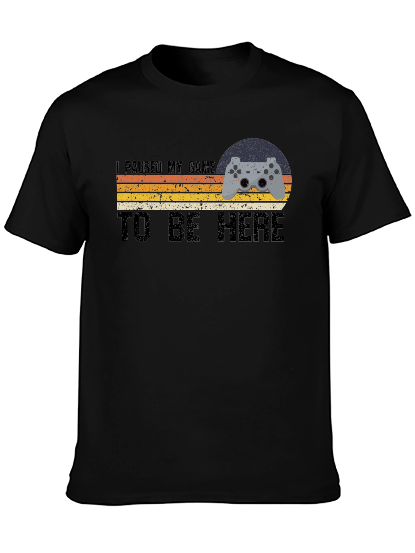 I Paused My Game T-Shirt
