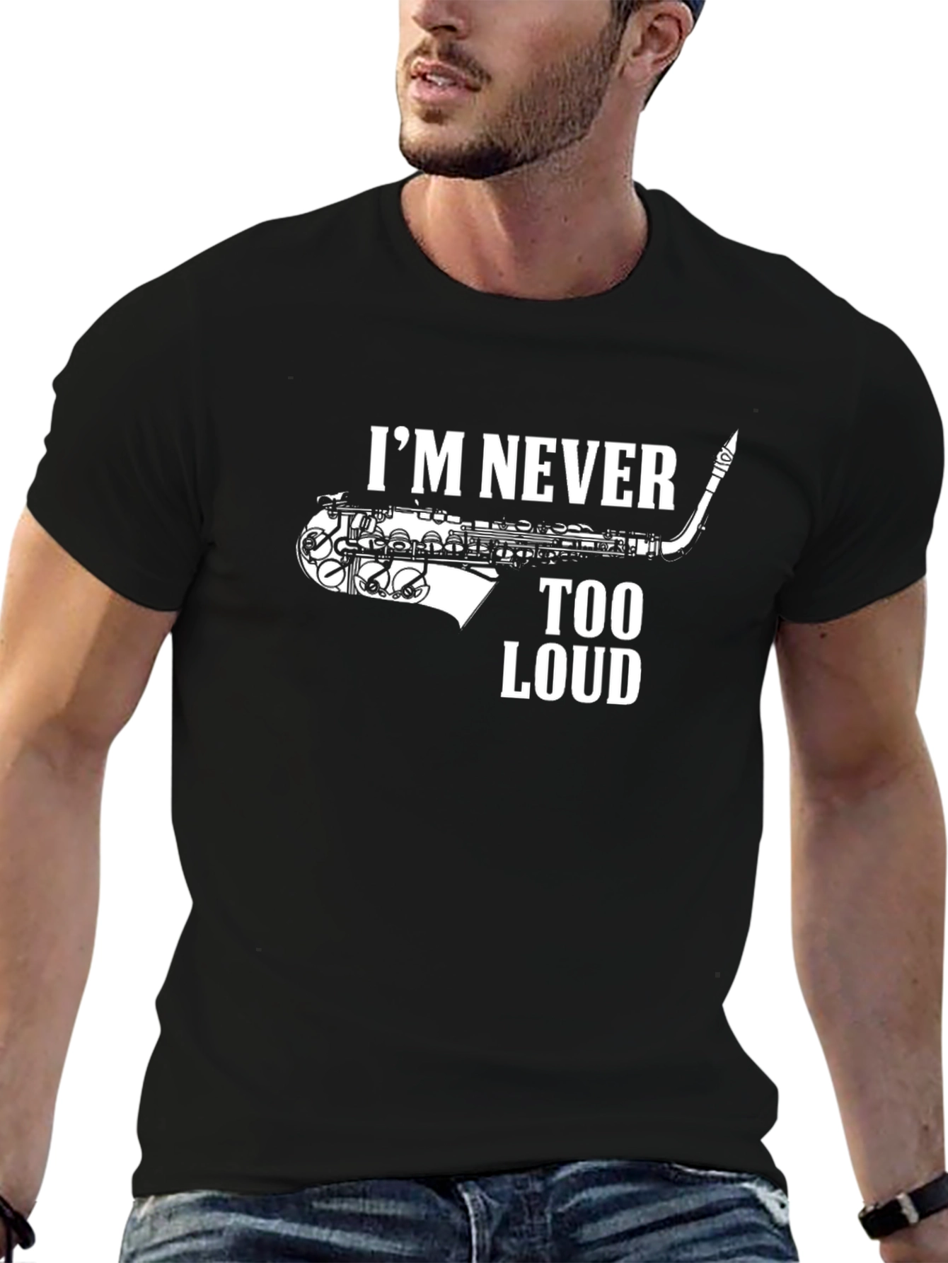 Im Never Too Loud Saxophone Black T-Shirt