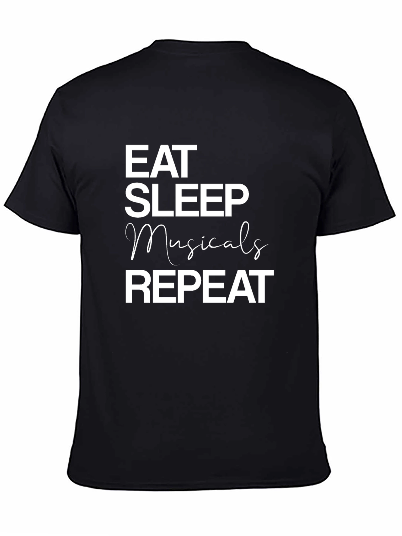 Eat Sleep Musicals Repeat Black T-Shirt