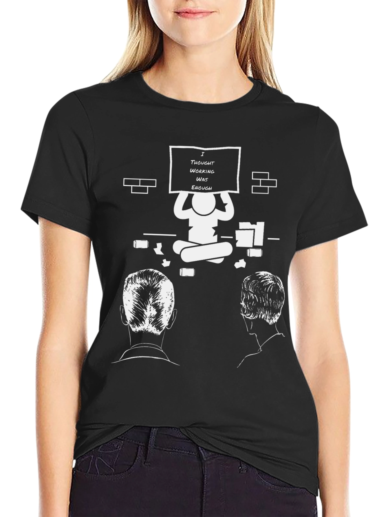I Thought Working Was Enough Graphic T-Shirt