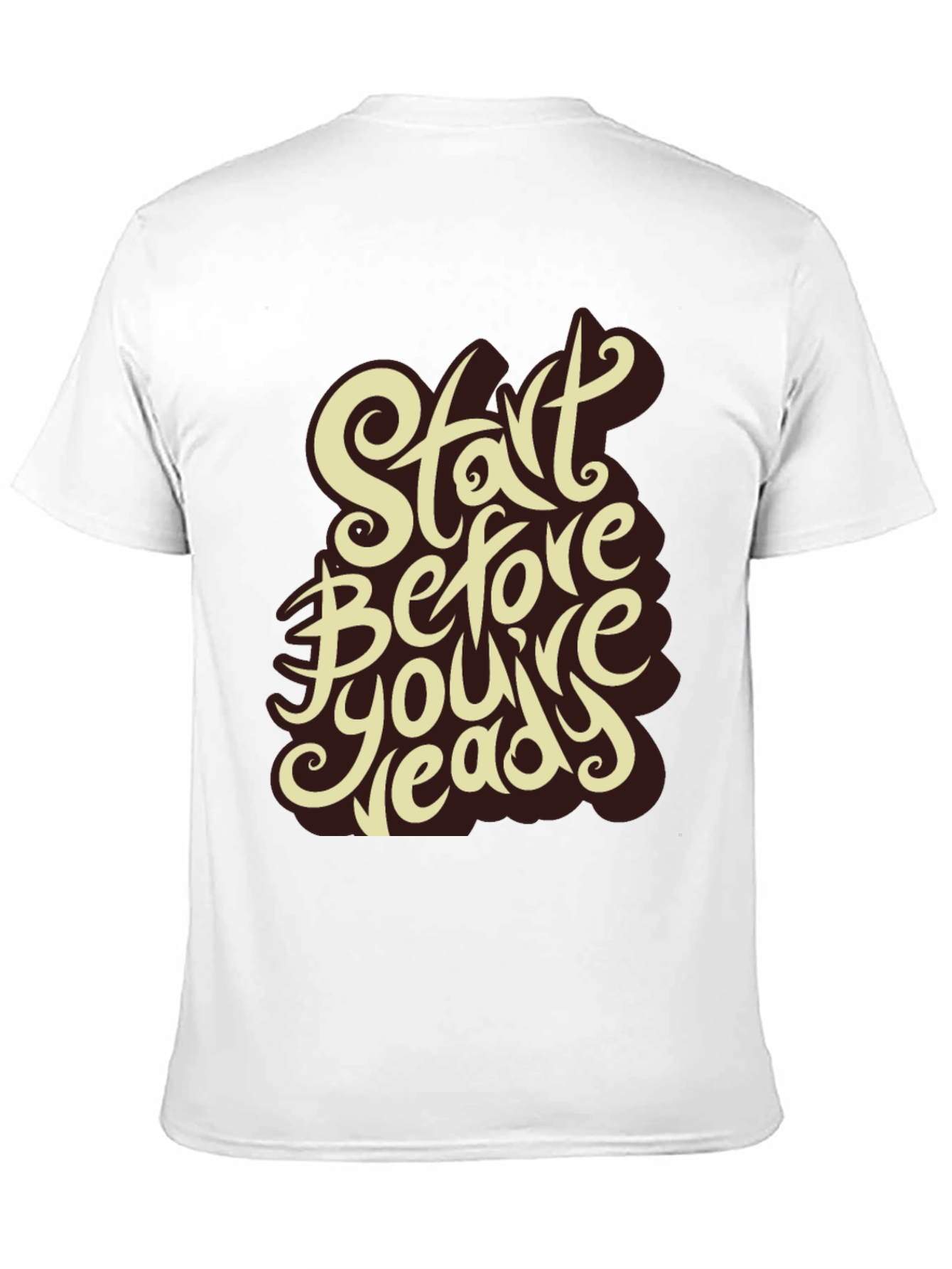 Start Before Youre Ready Graphic Tee