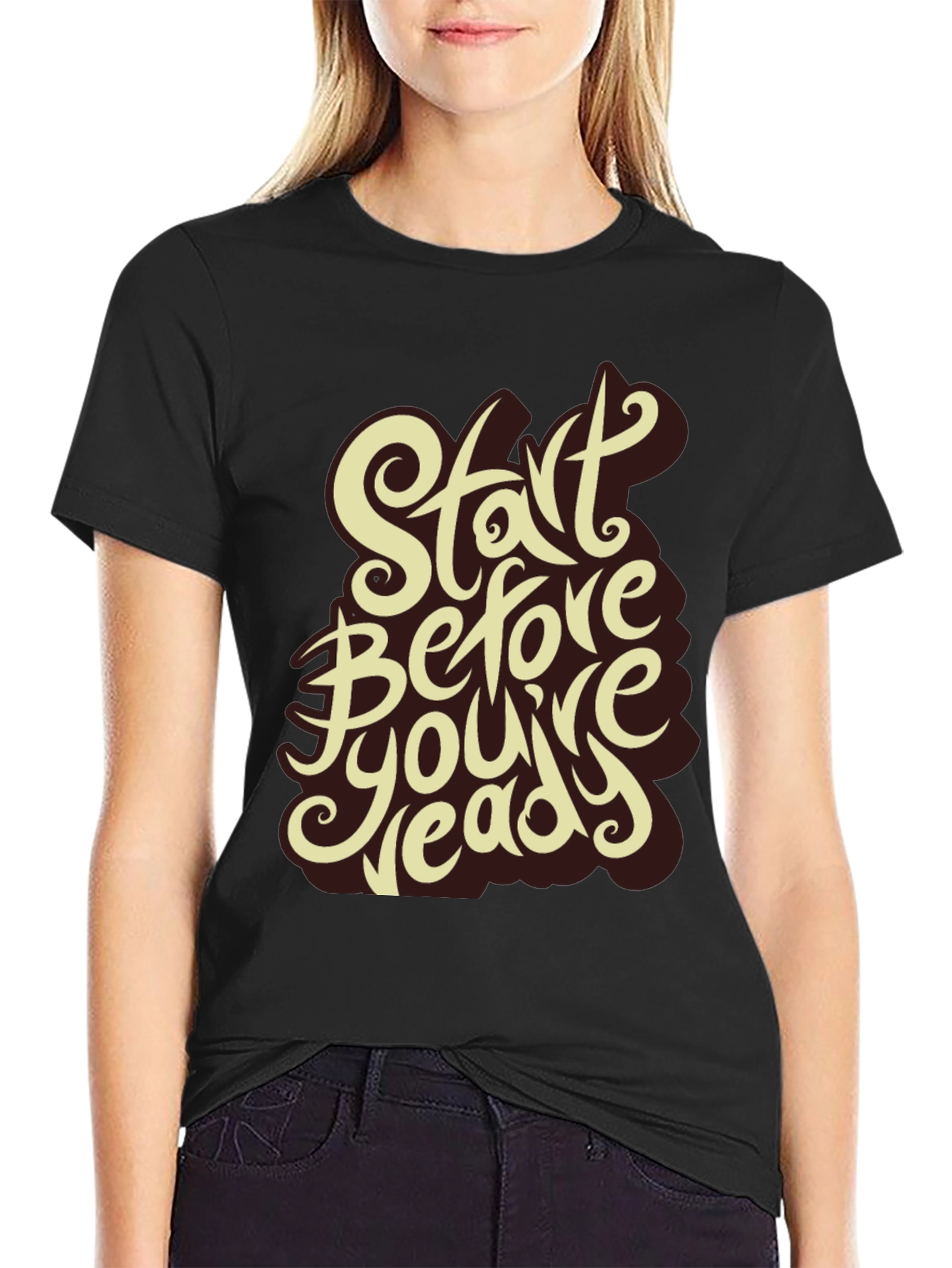 Start Before Youre Ready Graphic Tee