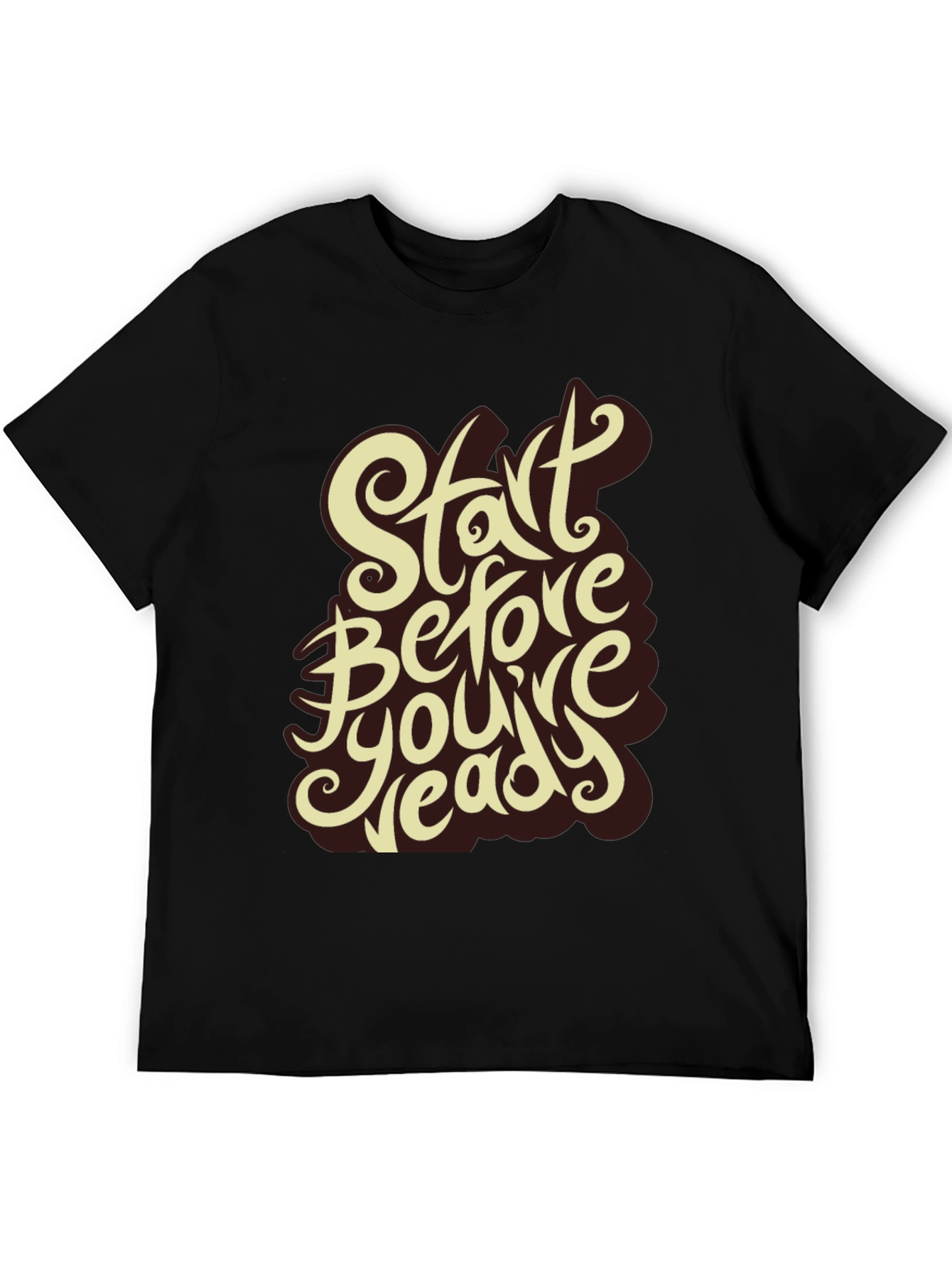 Start Before Youre Ready Graphic Tee