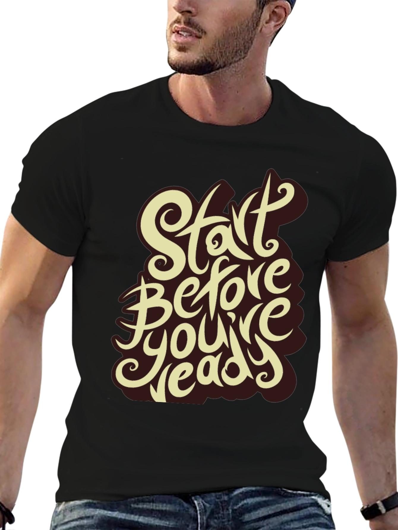 Start Before Youre Ready Graphic Tee