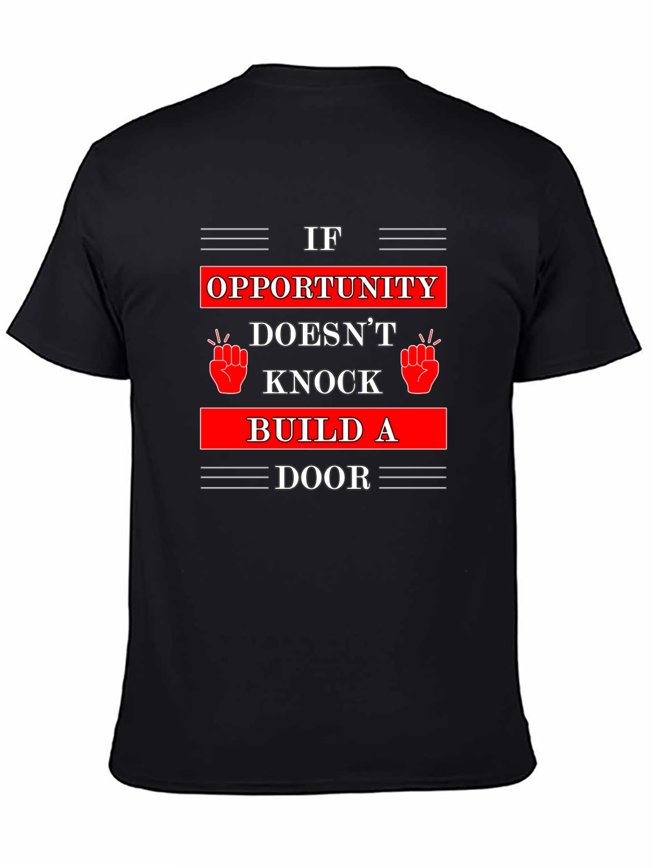 Opportunity Knocks T-Shirt - Build A Door