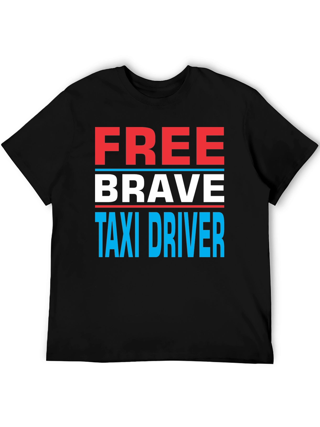 Free Brave Taxi Driver T-Shirt