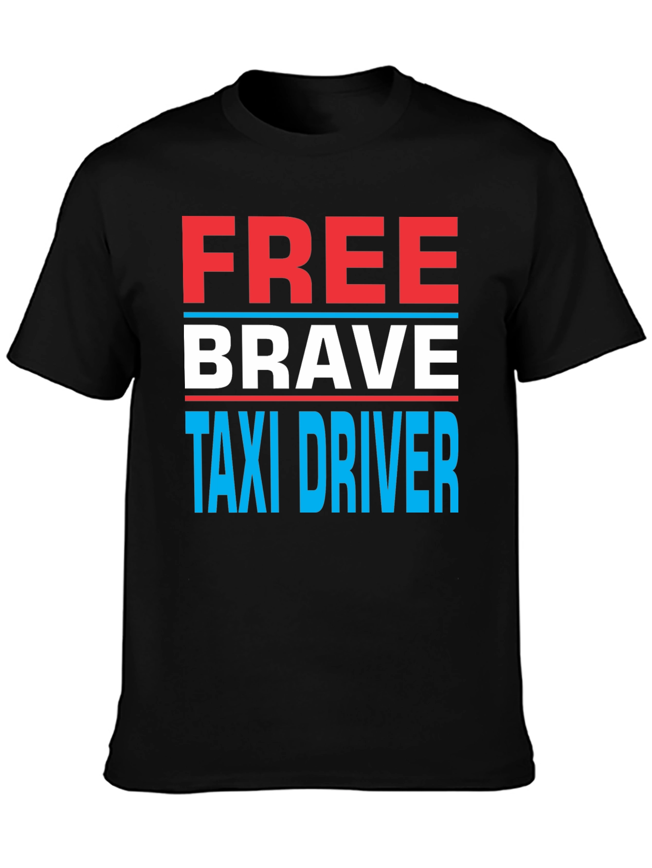 Free Brave Taxi Driver T-Shirt