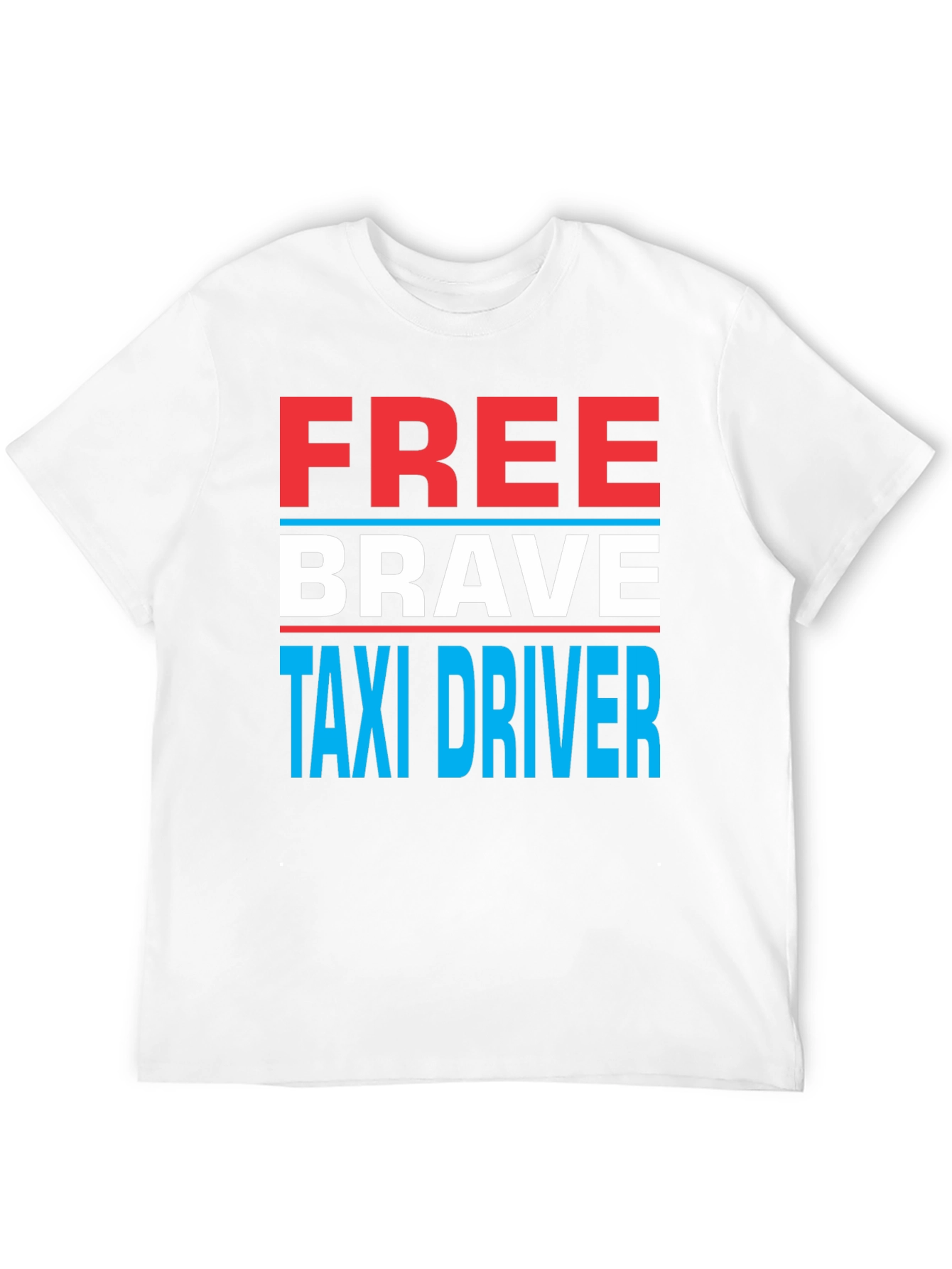 Free Brave Taxi Driver T-Shirt