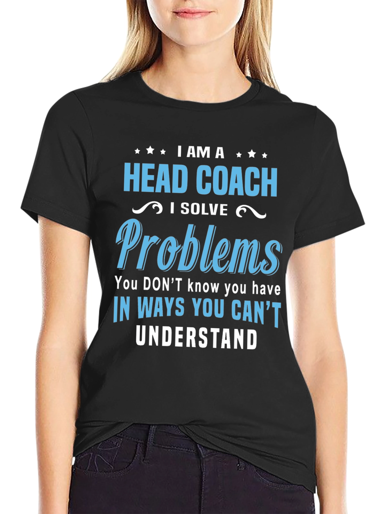 Head Coach T-Shirt: I Solve Problems Tee