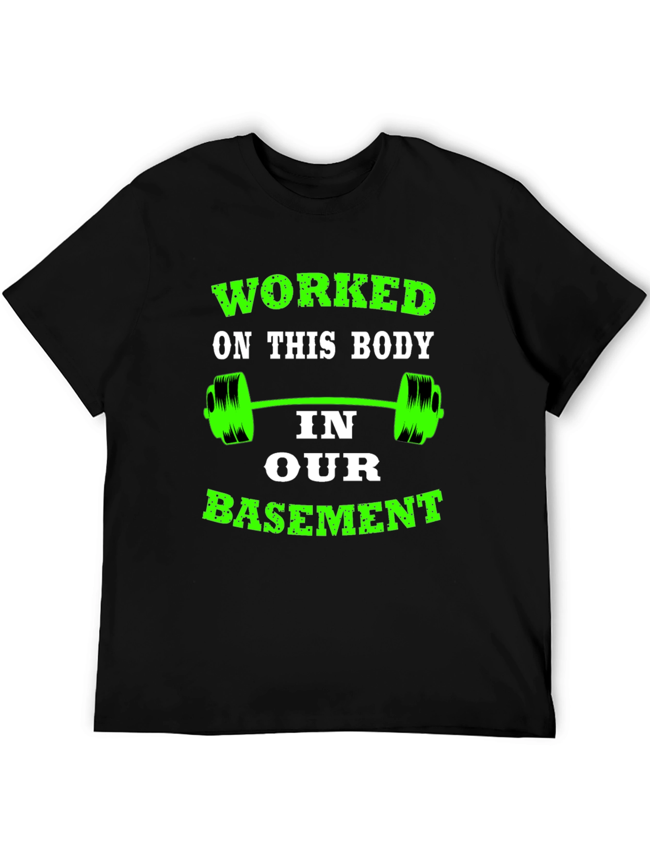 Worked On This Body T-Shirt