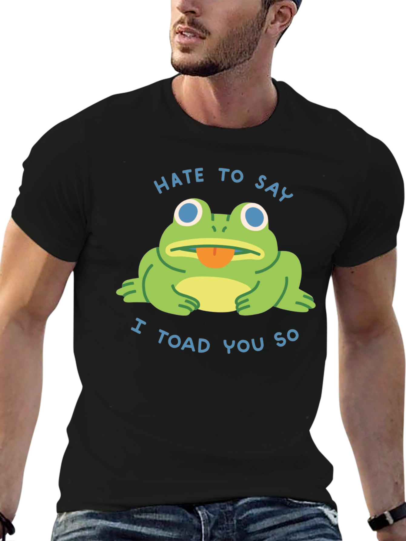 Hate to Say I Toad You So Black T-Shirt