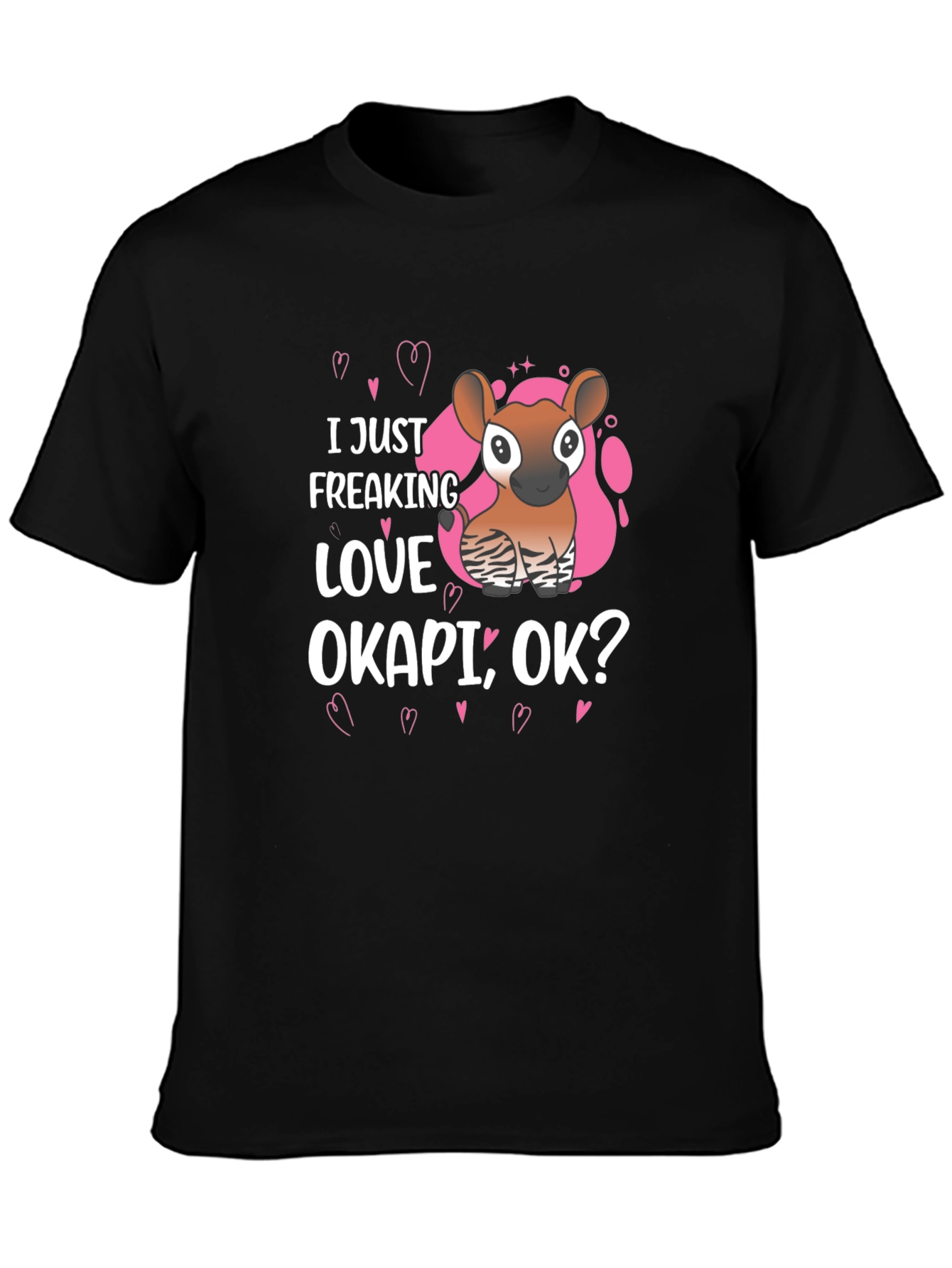 I Just Freaking Love Okapi Ok? Graphic Tee