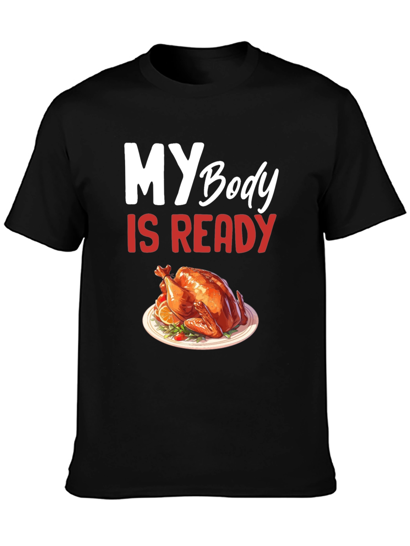 Thanksgiving Ready T-Shirt