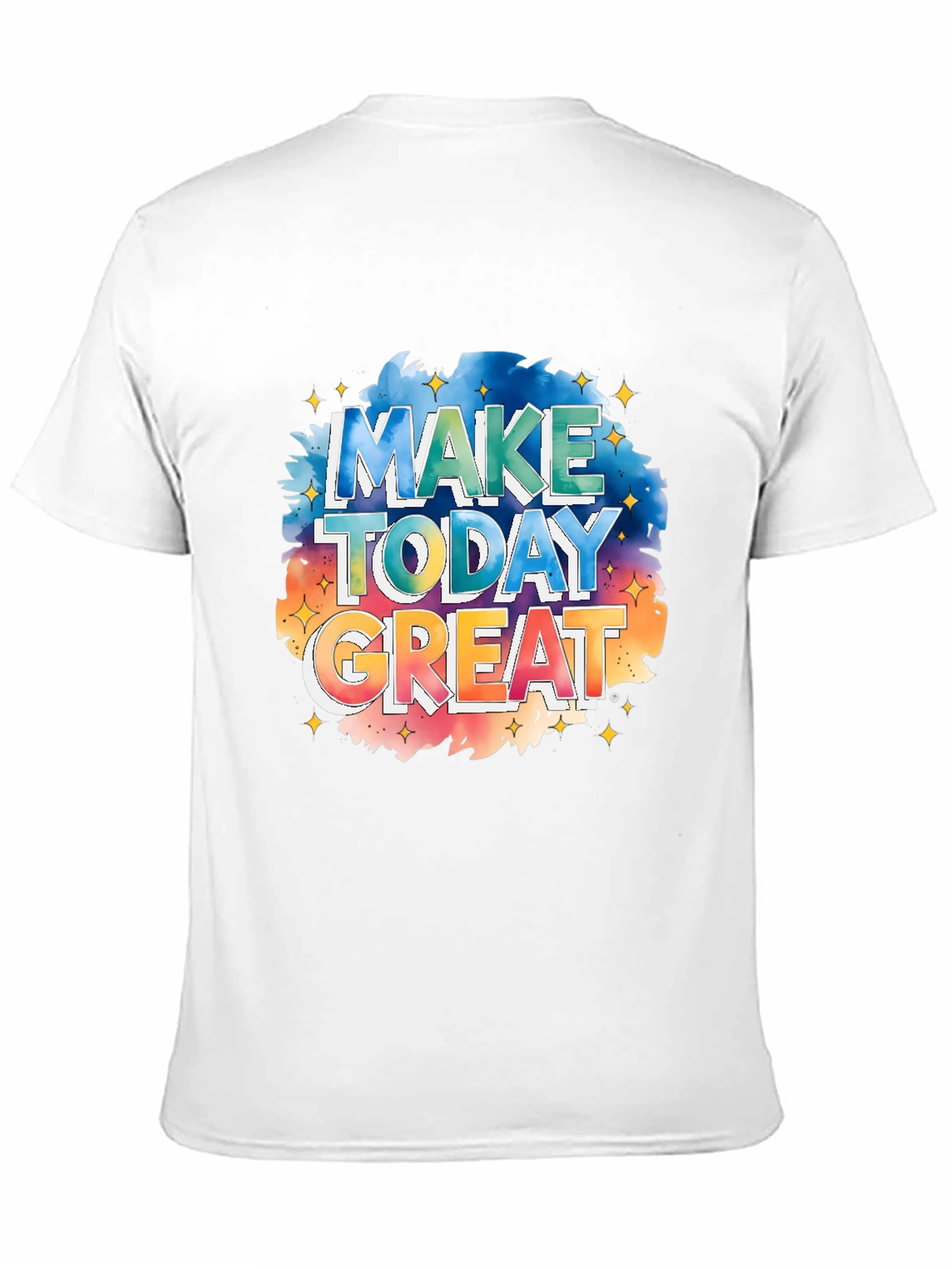 Inspirational Make Today Great Graphic Tee