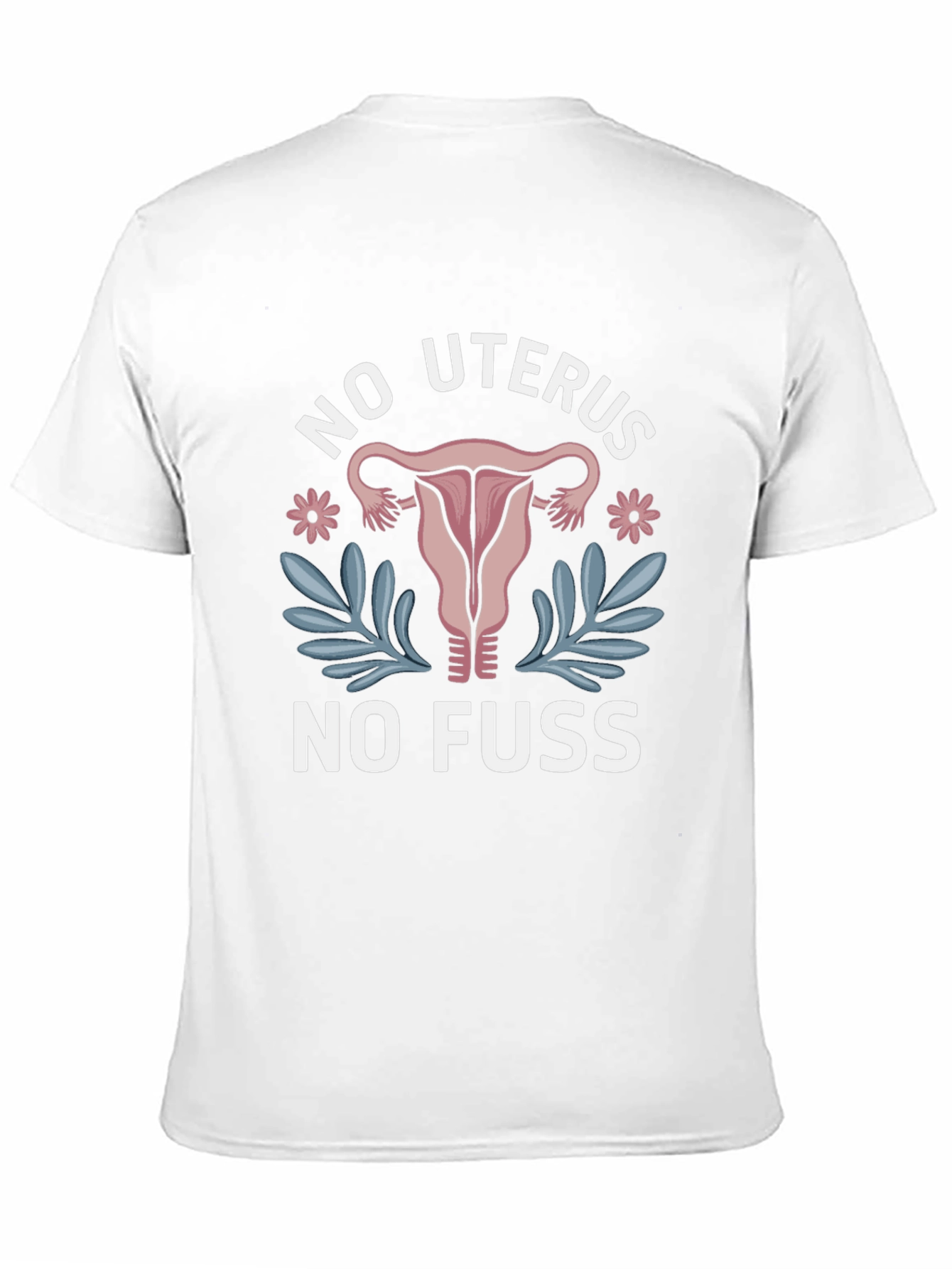 No Uterus No Fuss Graphic Tee