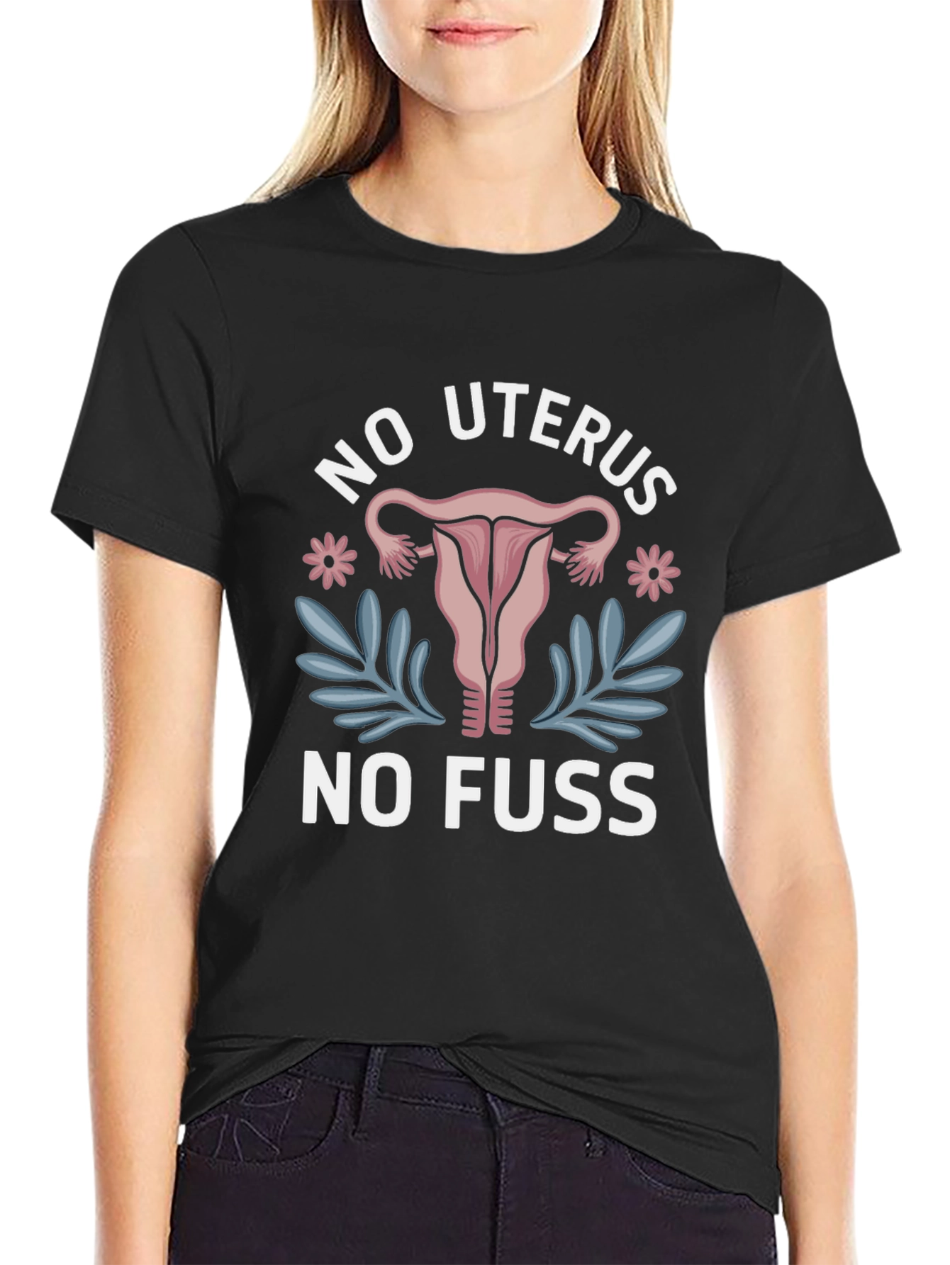 No Uterus No Fuss Graphic Tee