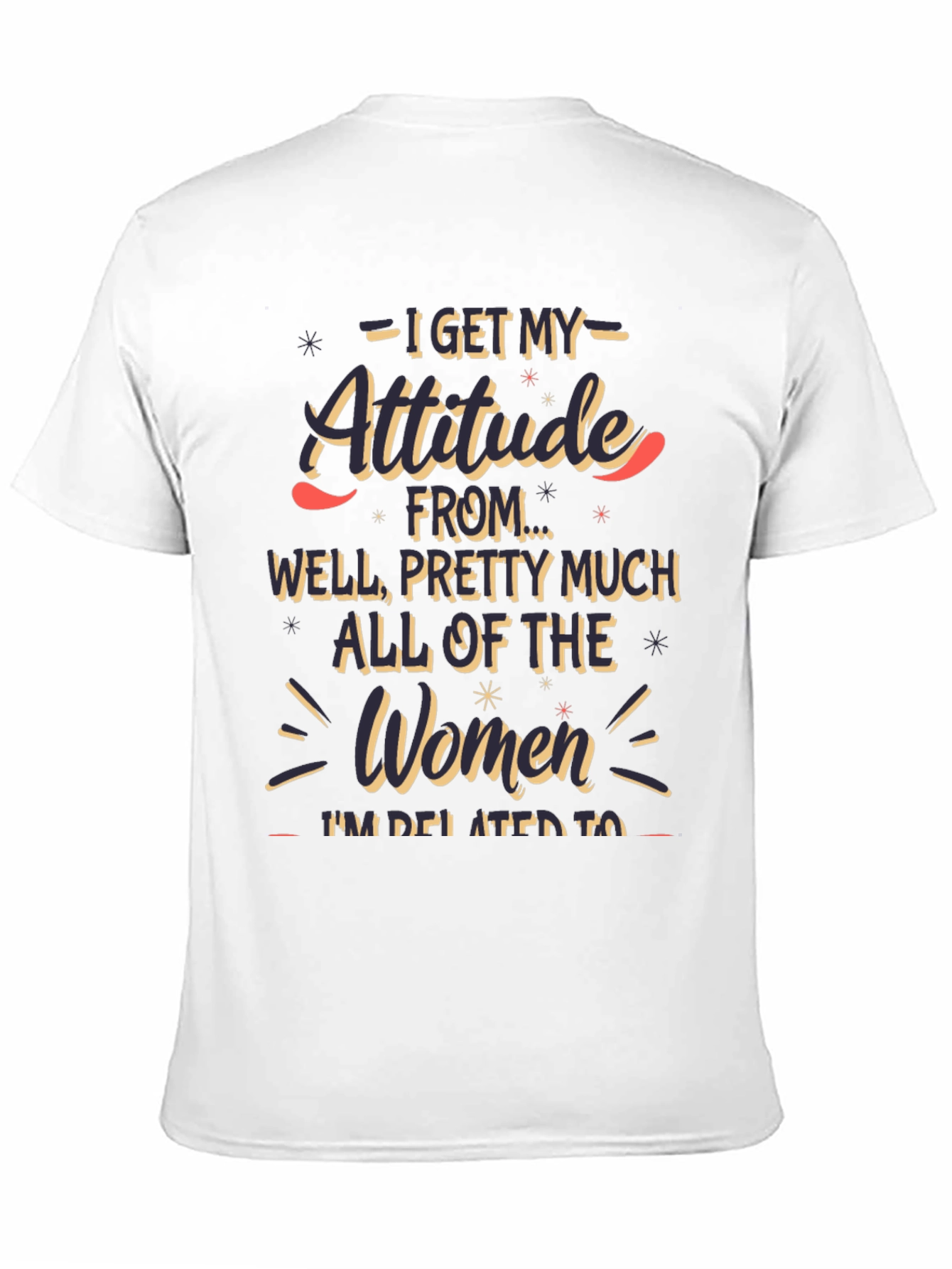 Attitude Funny Graphic T-Shirt