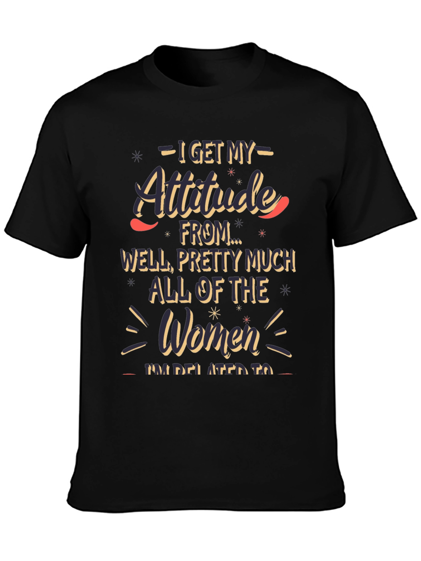 Attitude Funny Graphic T-Shirt