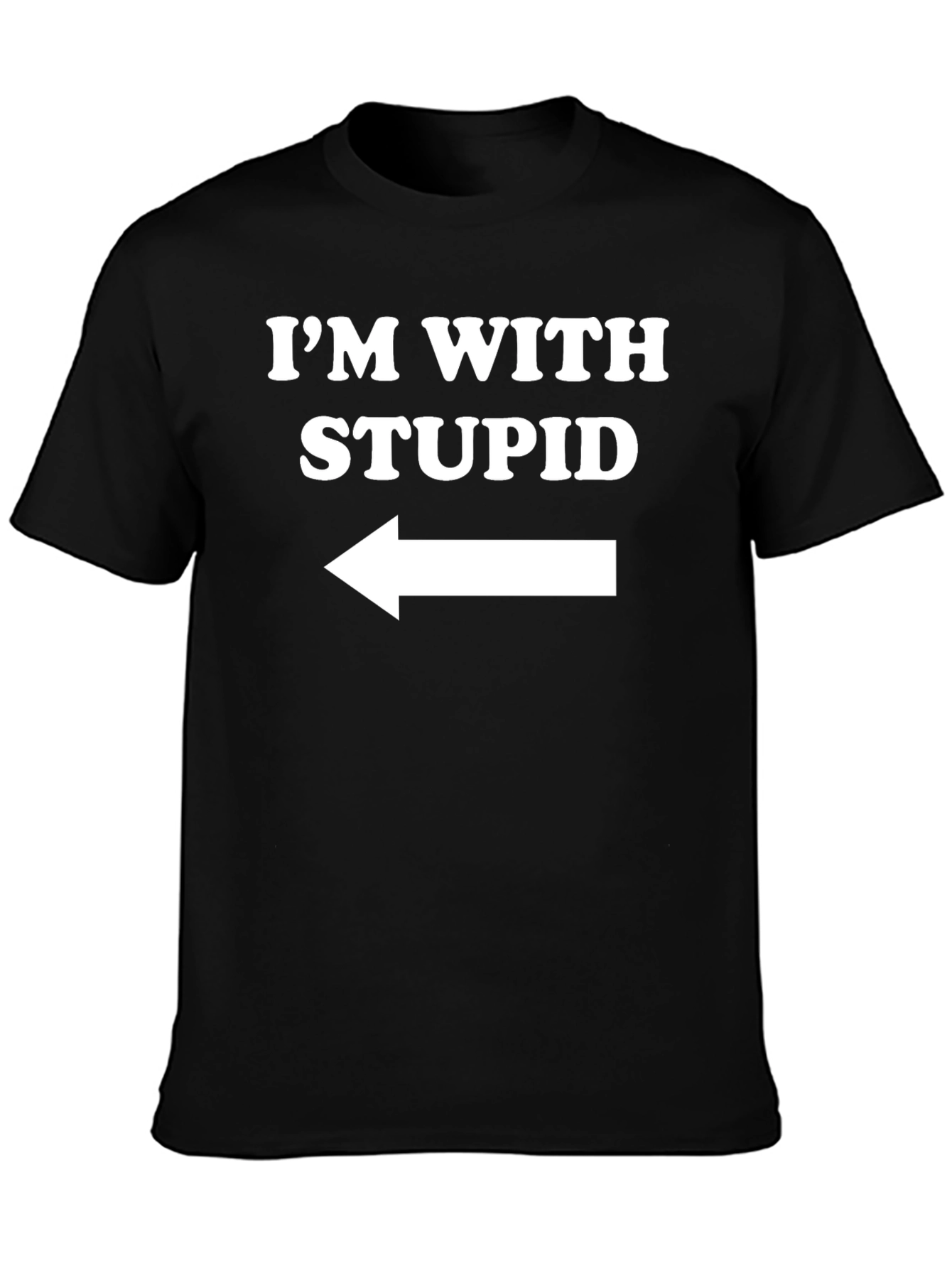 Im With Stupid Funny Novelty T-Shirt